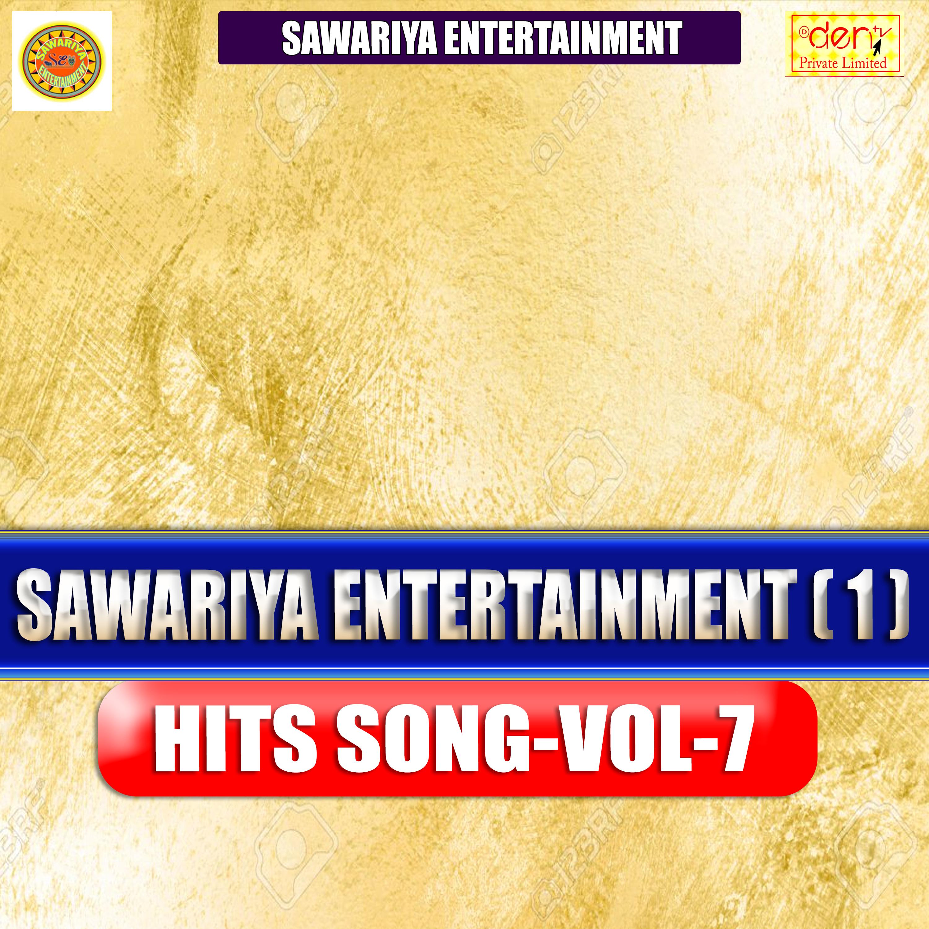 Sawariya Entertainments Hits Vol - 7