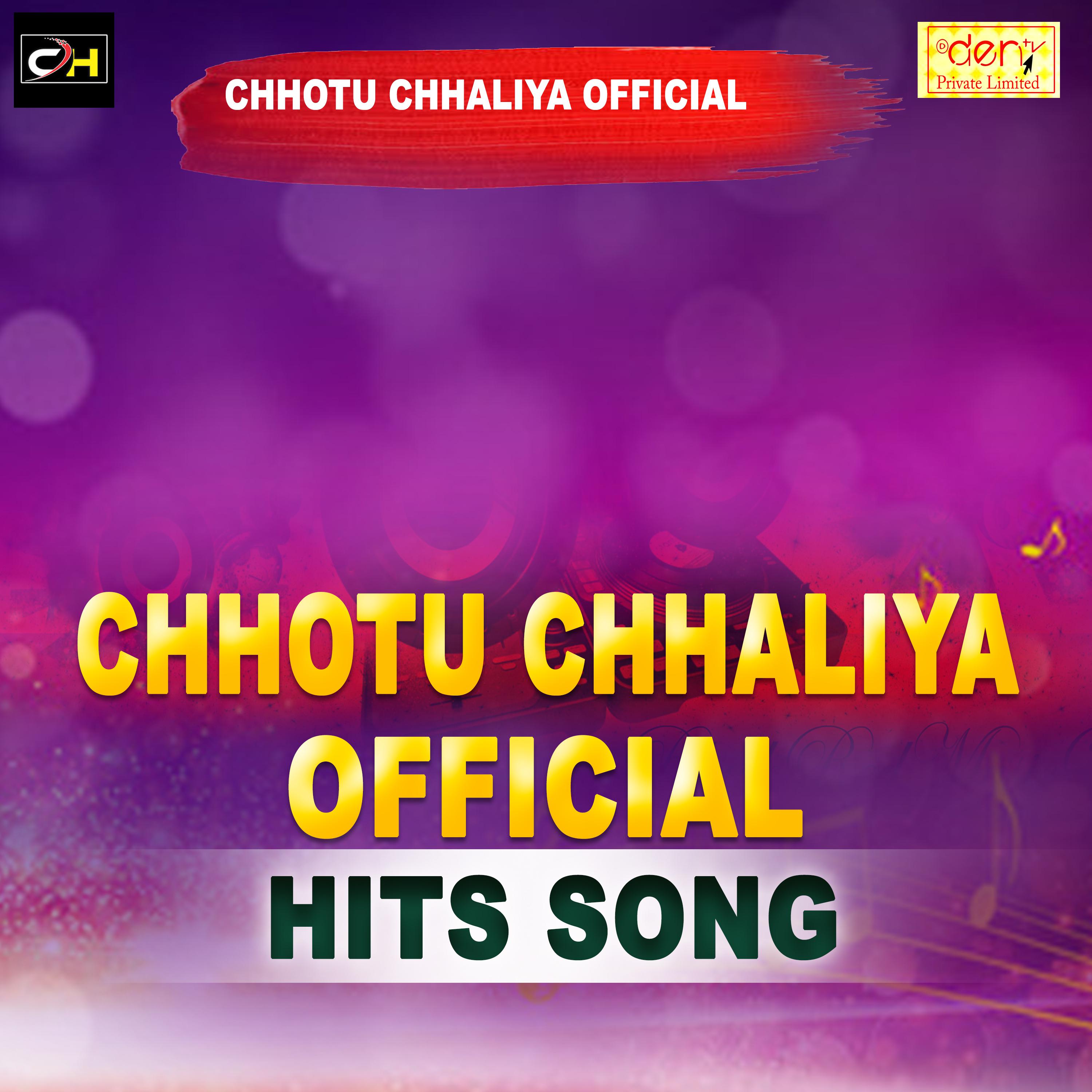 Chhotu Chhaliya Official Hits Vol - 1