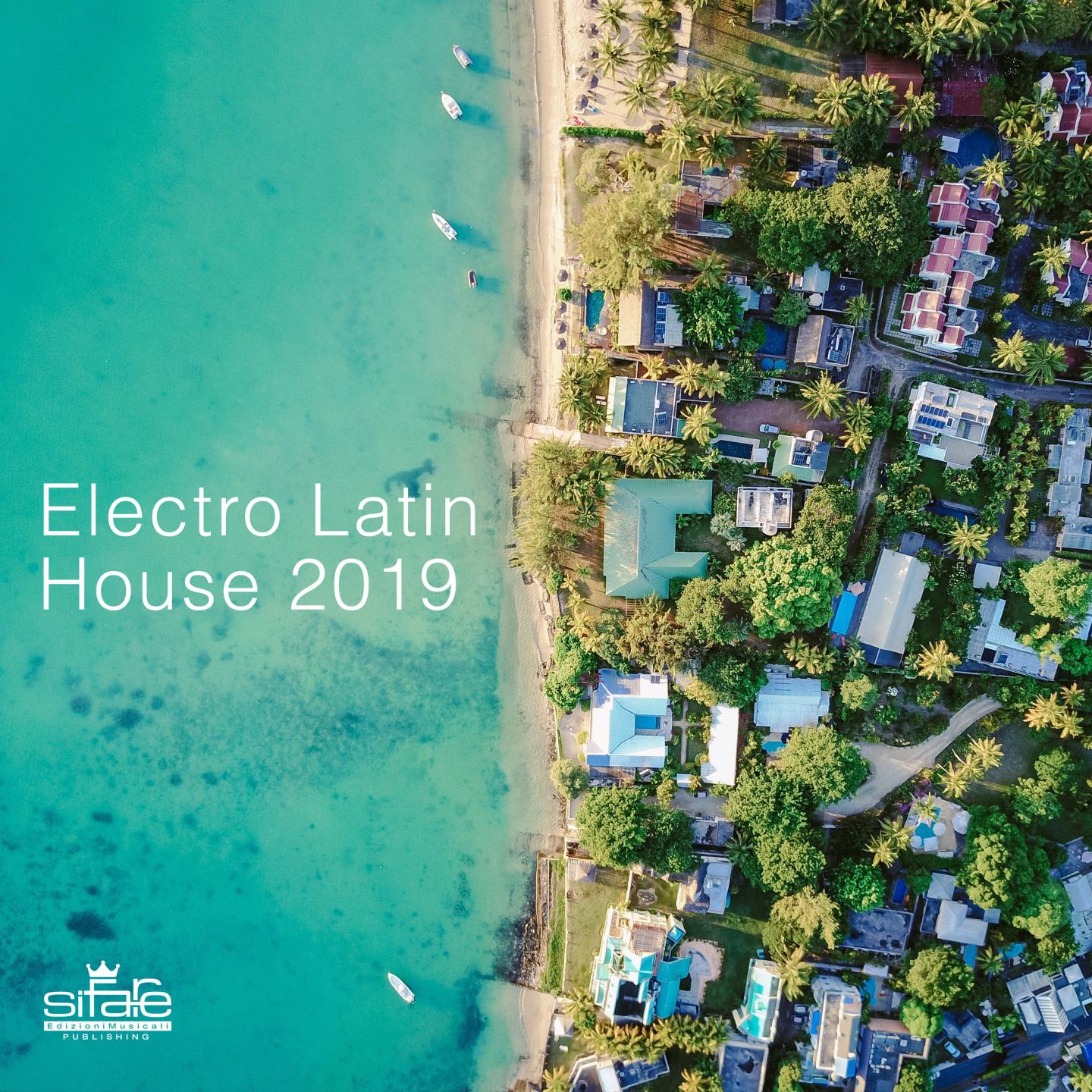 ELECTRO LATIN HOUSE 2019