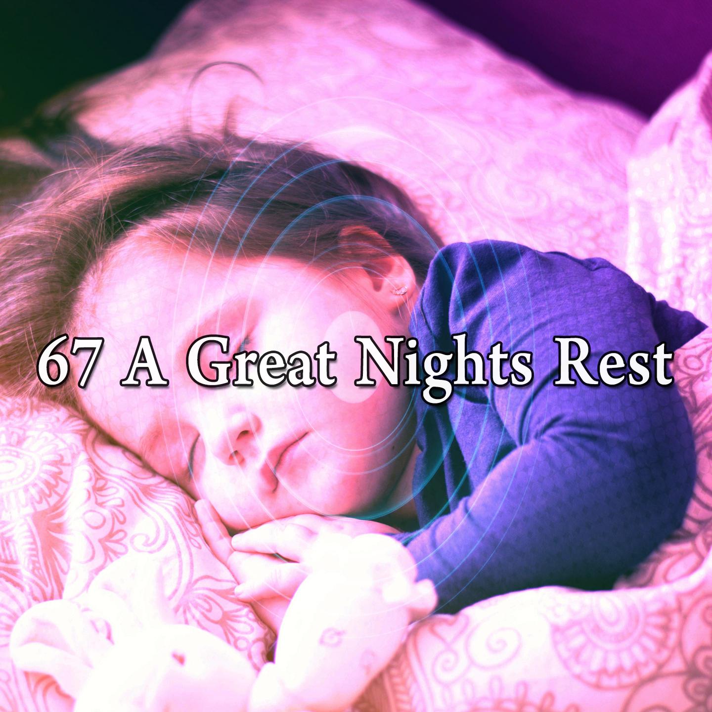 67 A Great Nights Rest