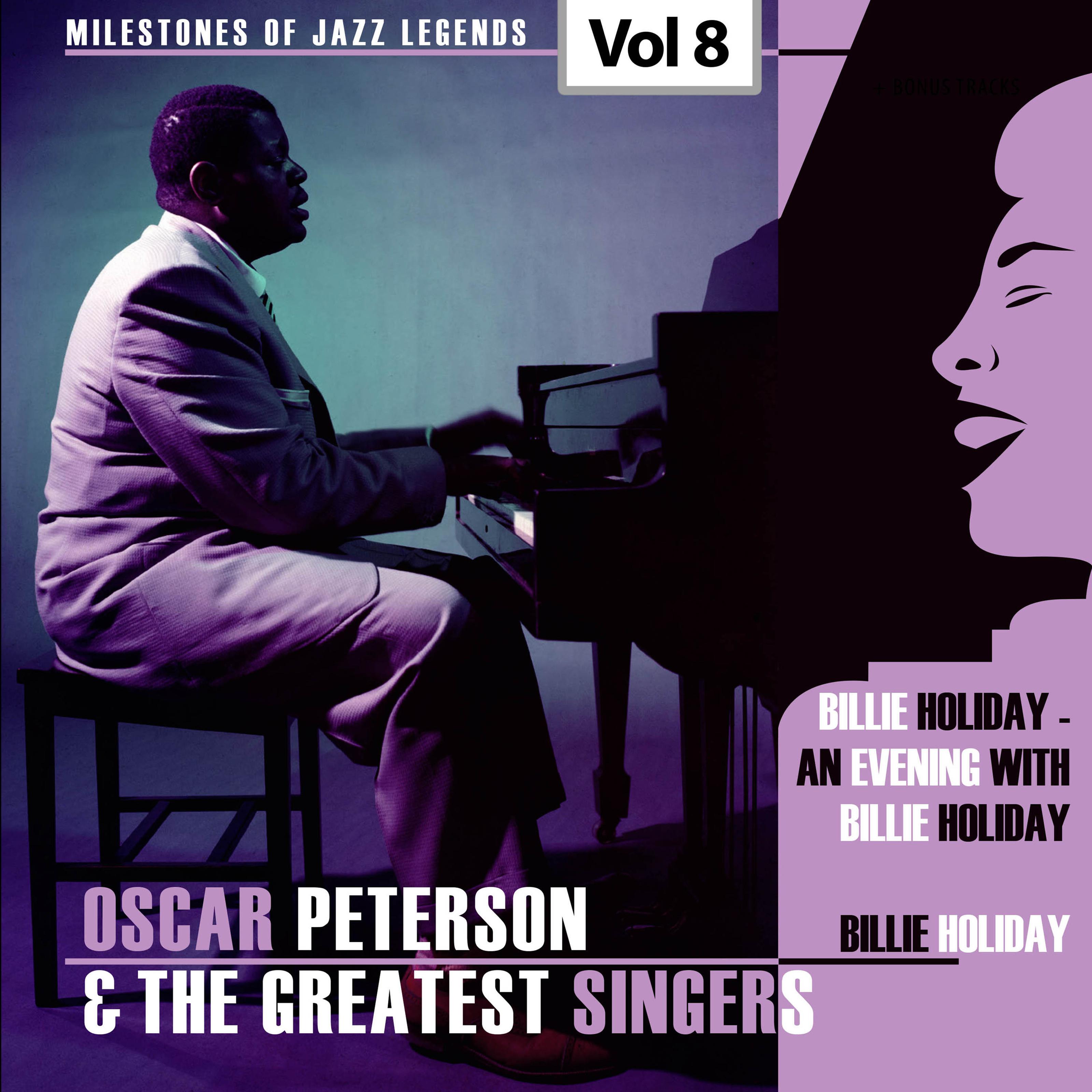Milestones of Jazz Legends - Oscar Peterson & The Greatest Singers, Vol. 8