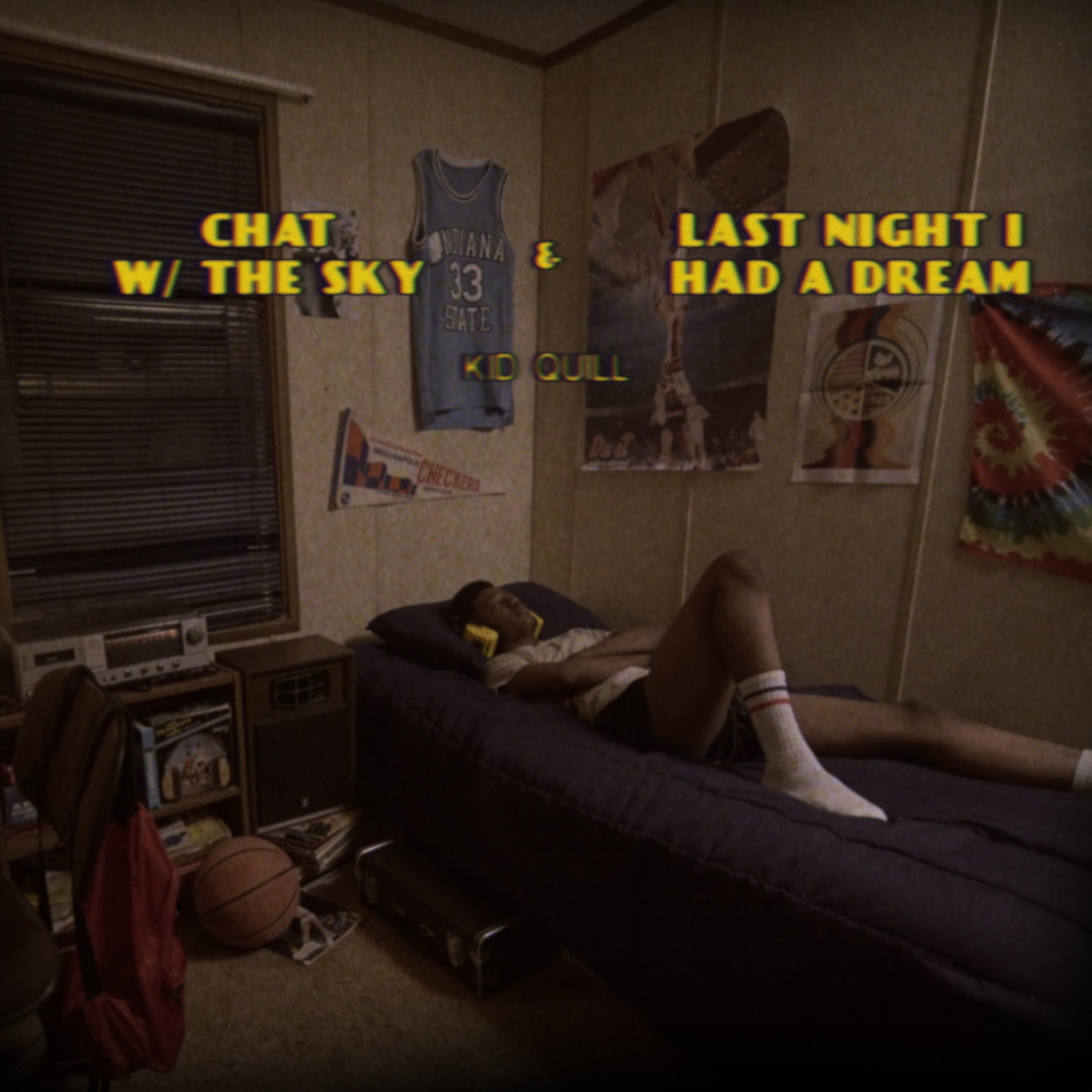 Chat (w/ the sky) / Last Night I Had a Dream