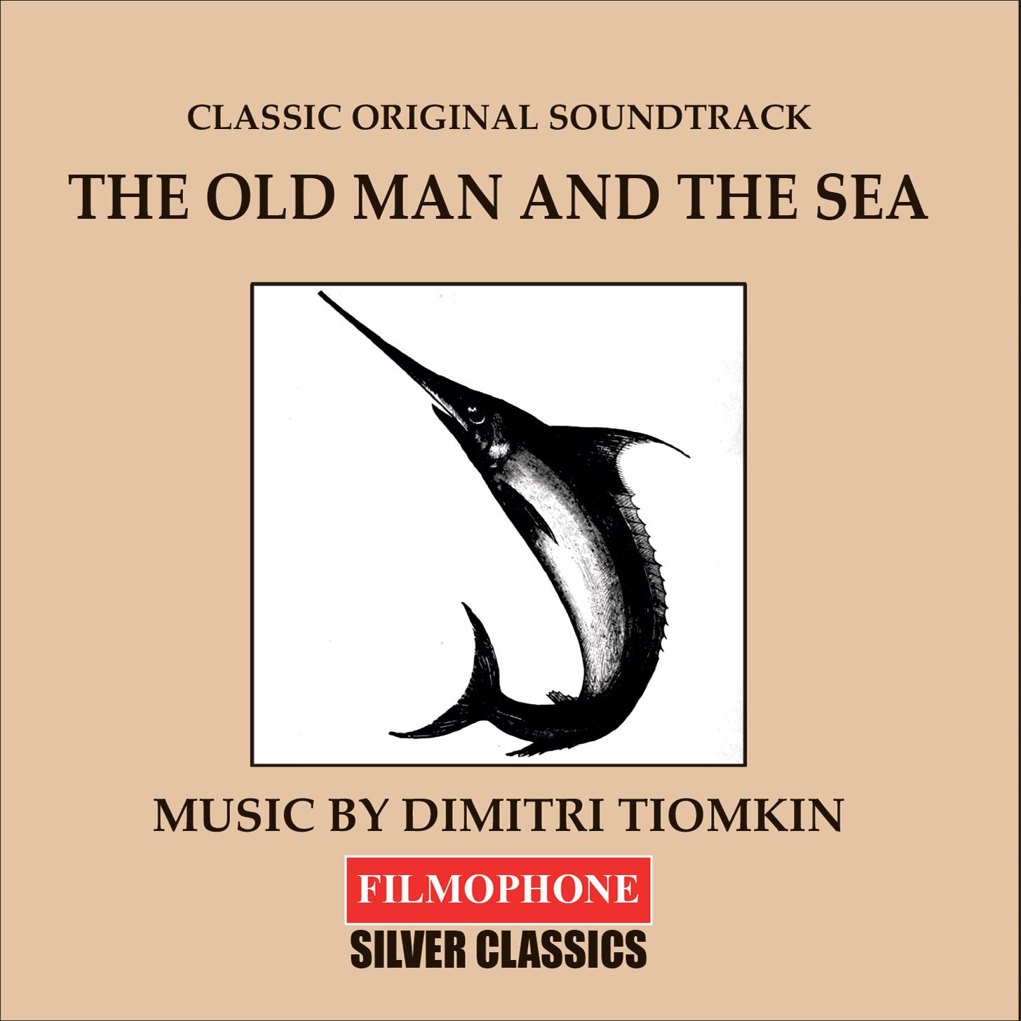 The Old Man And The Sea (Classic Original Soundtrack Album)