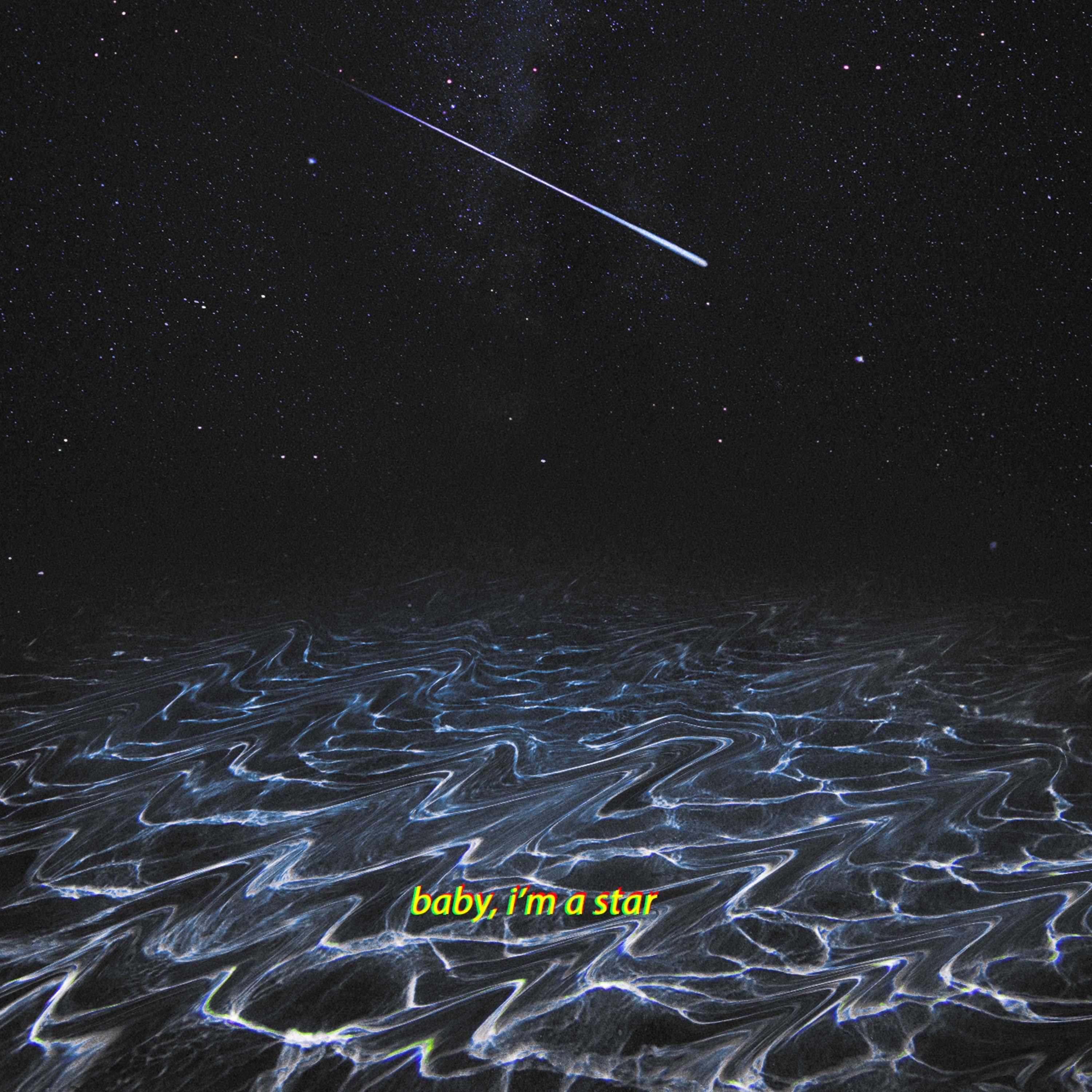 Baby, I'm A Star