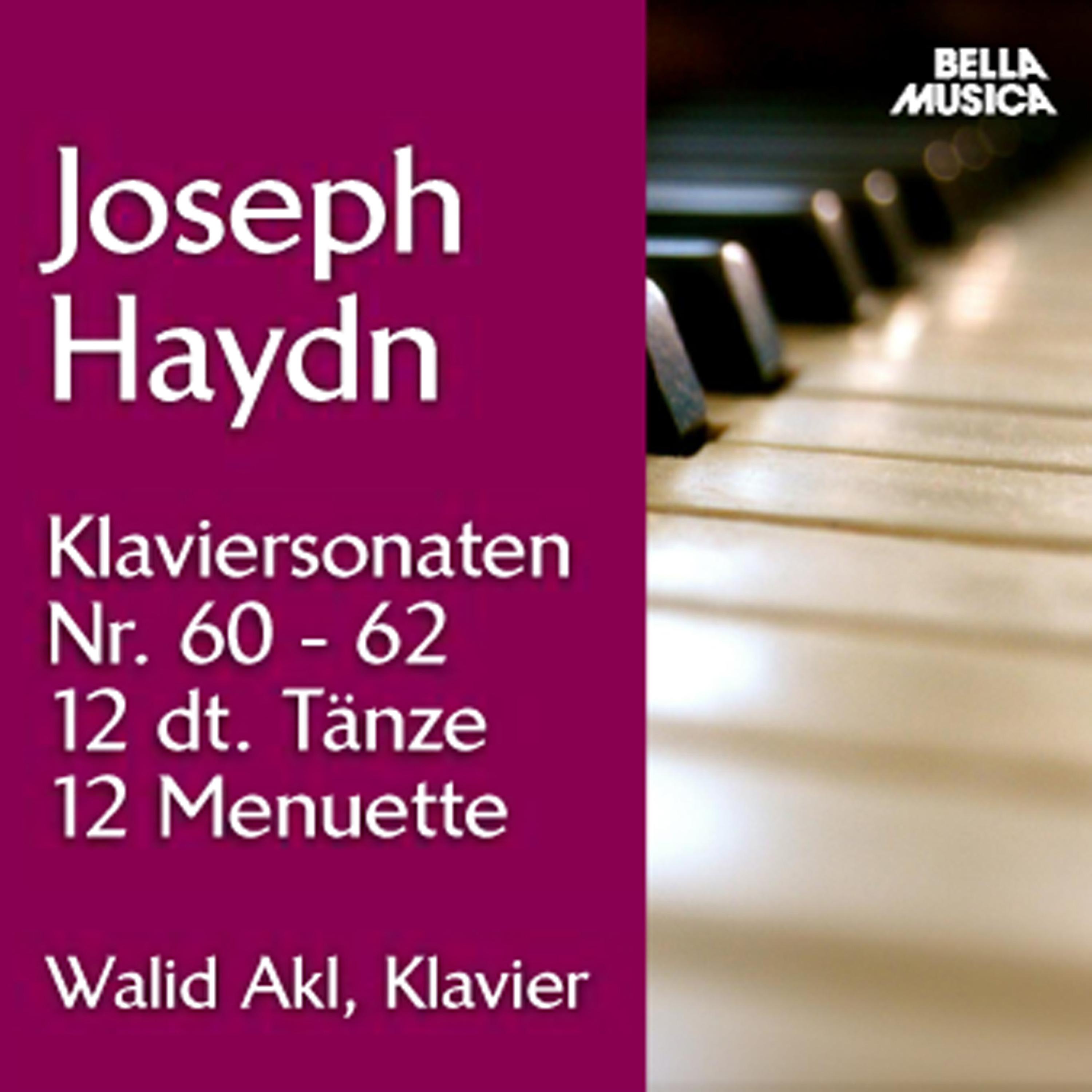 Haydn: Klaviersonaten No. 6062, 12 Deutsche T nze, 12 Menuette