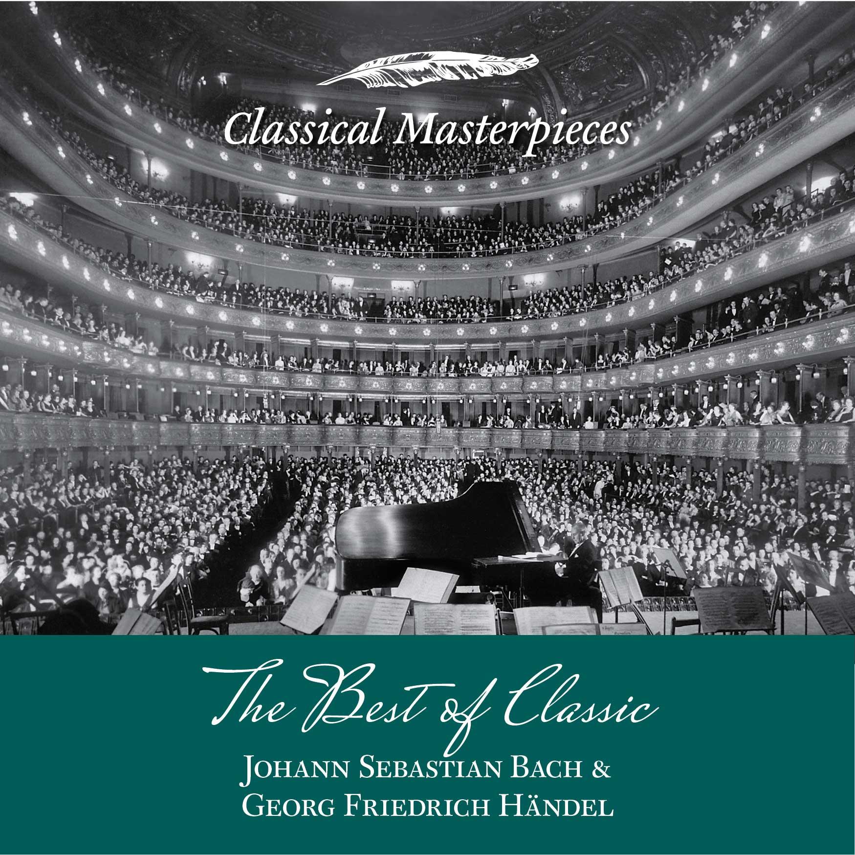 The Best of Classic  Johann Sebastian Bach  Georg Friedrich H ndel