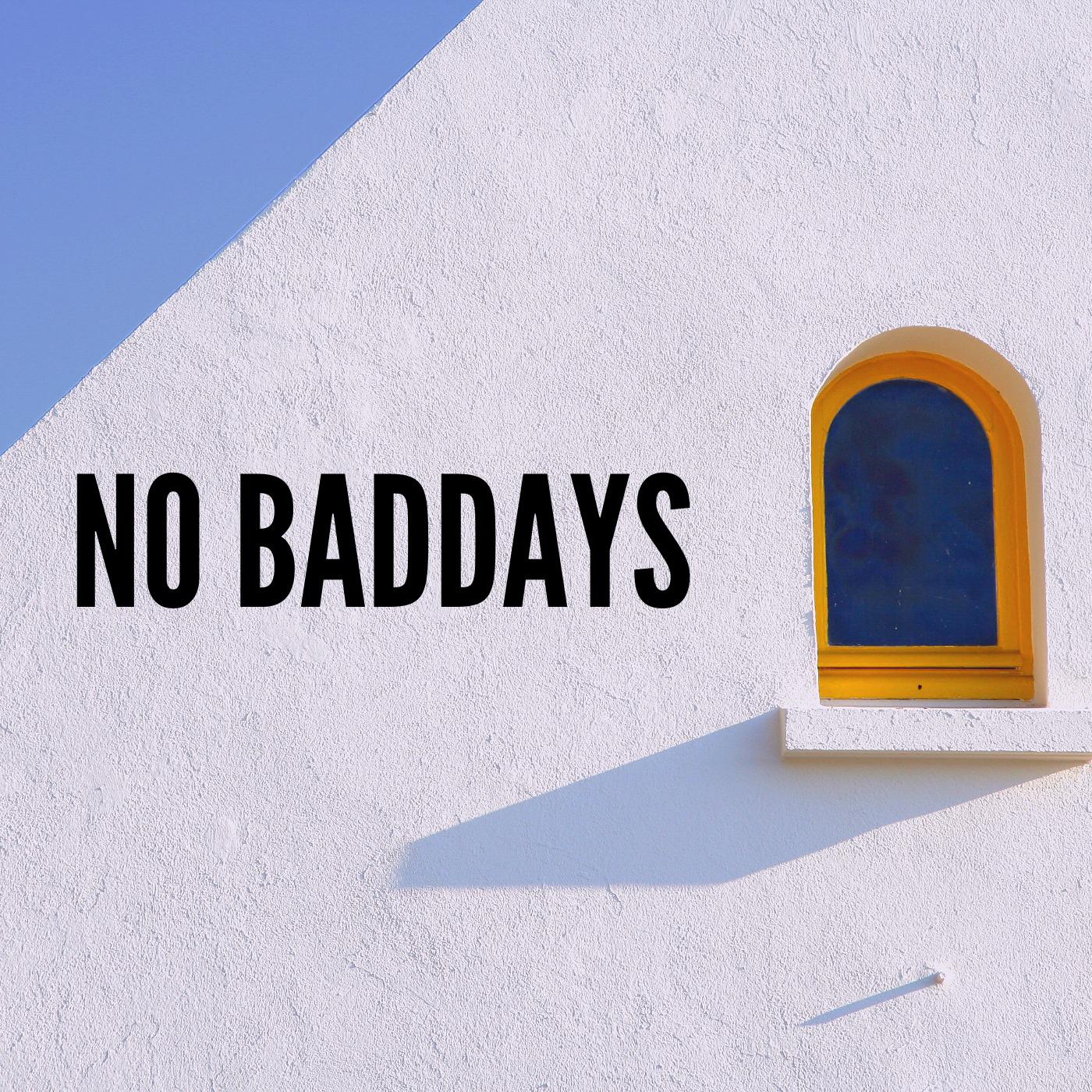 No Baddays