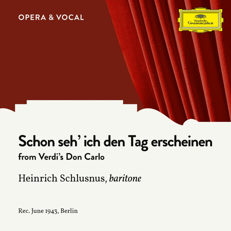 Verdi: Don Carlo: Schon seh' ich den Tag erscheinen (Sung in German)