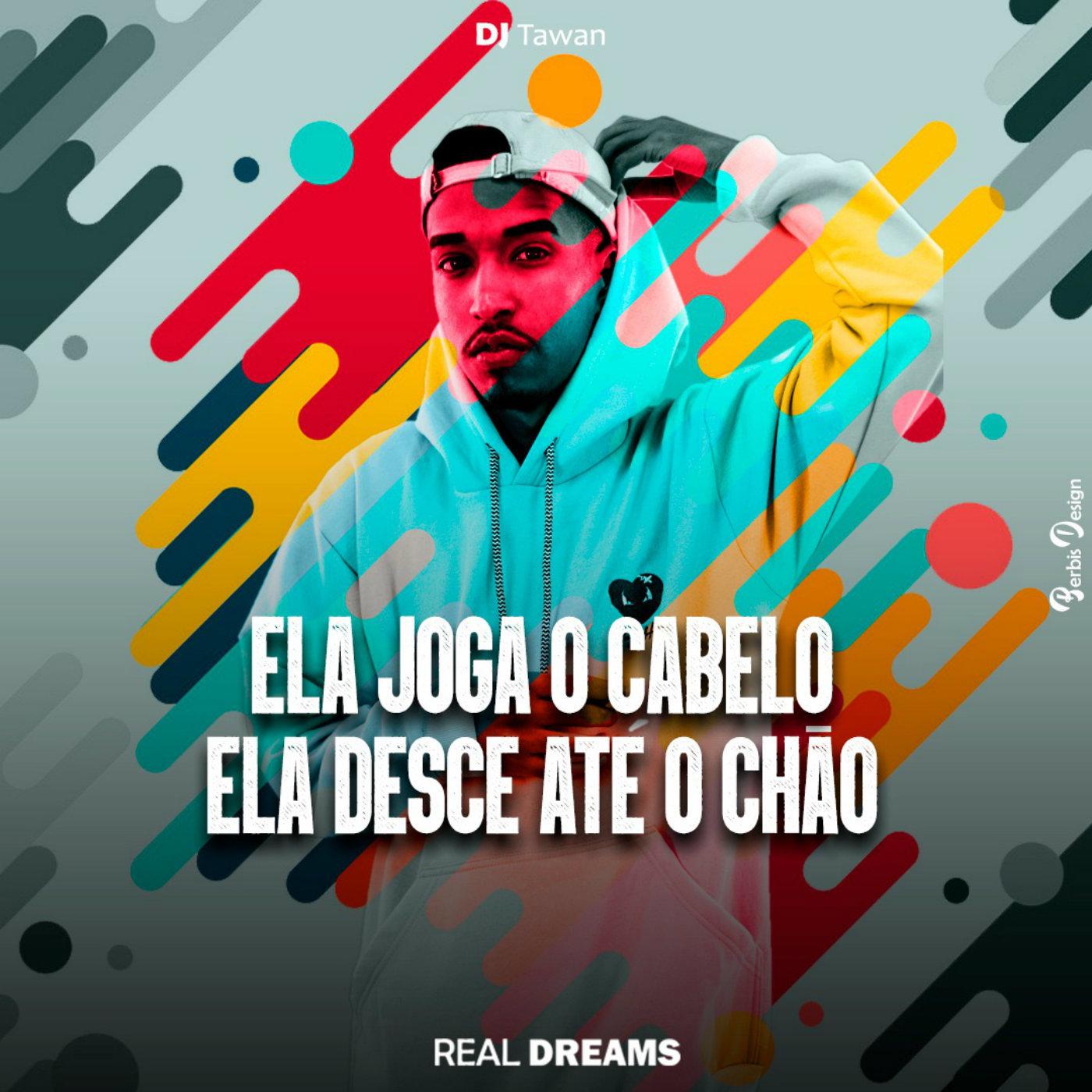 Ela Joga o Cabelo, Ela Desce Ate o Ch o