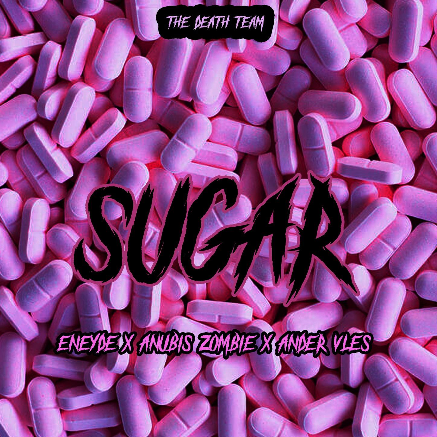 Sugar (Feat. Anubis Zombie, Ander Vles)