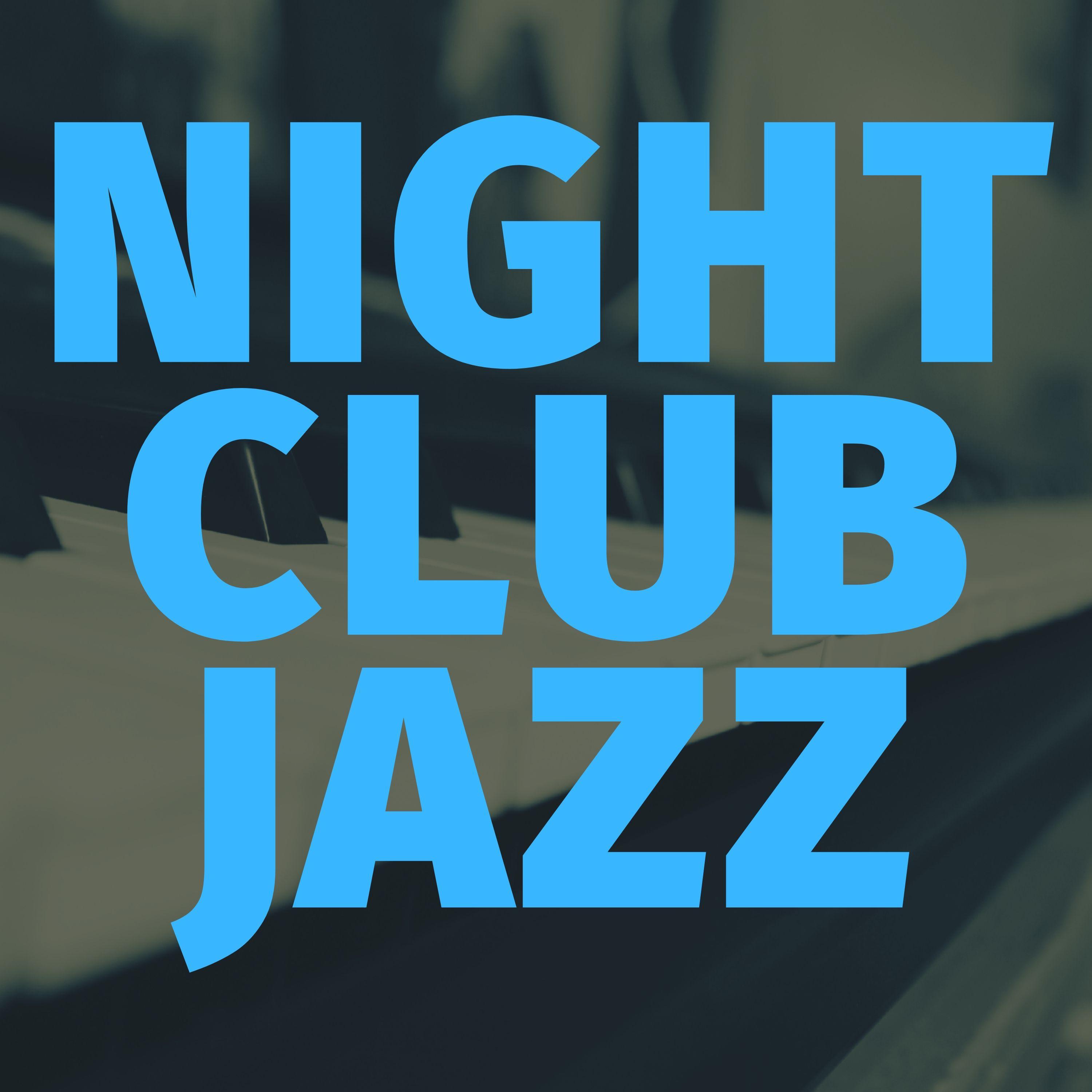 Night Club Jazz Playlist