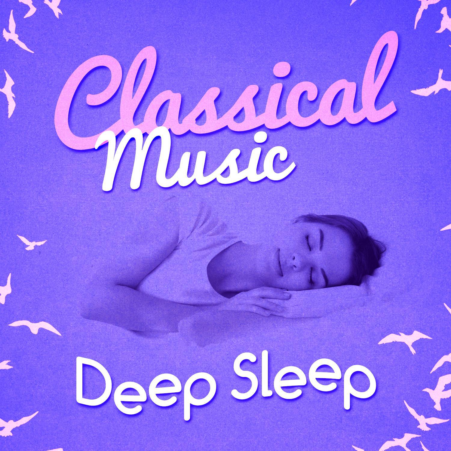 Classical Music for Deep Sleep
