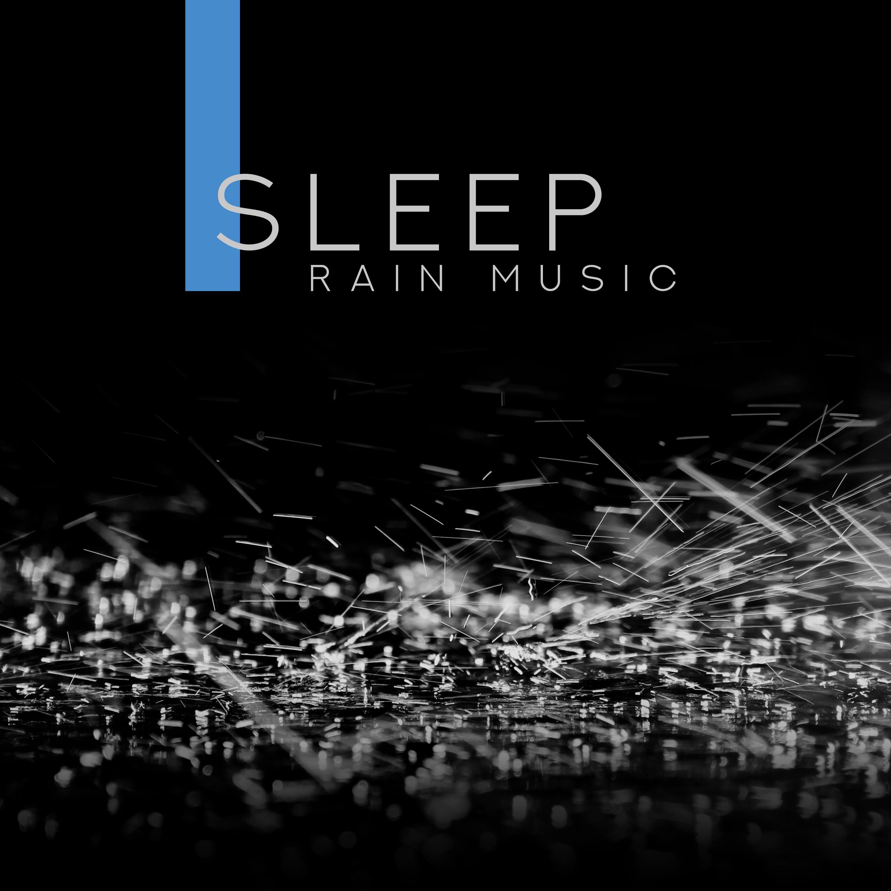 Sleep (Rain Music, Sounds Effect for Trouble Sleeping & Relaxation)