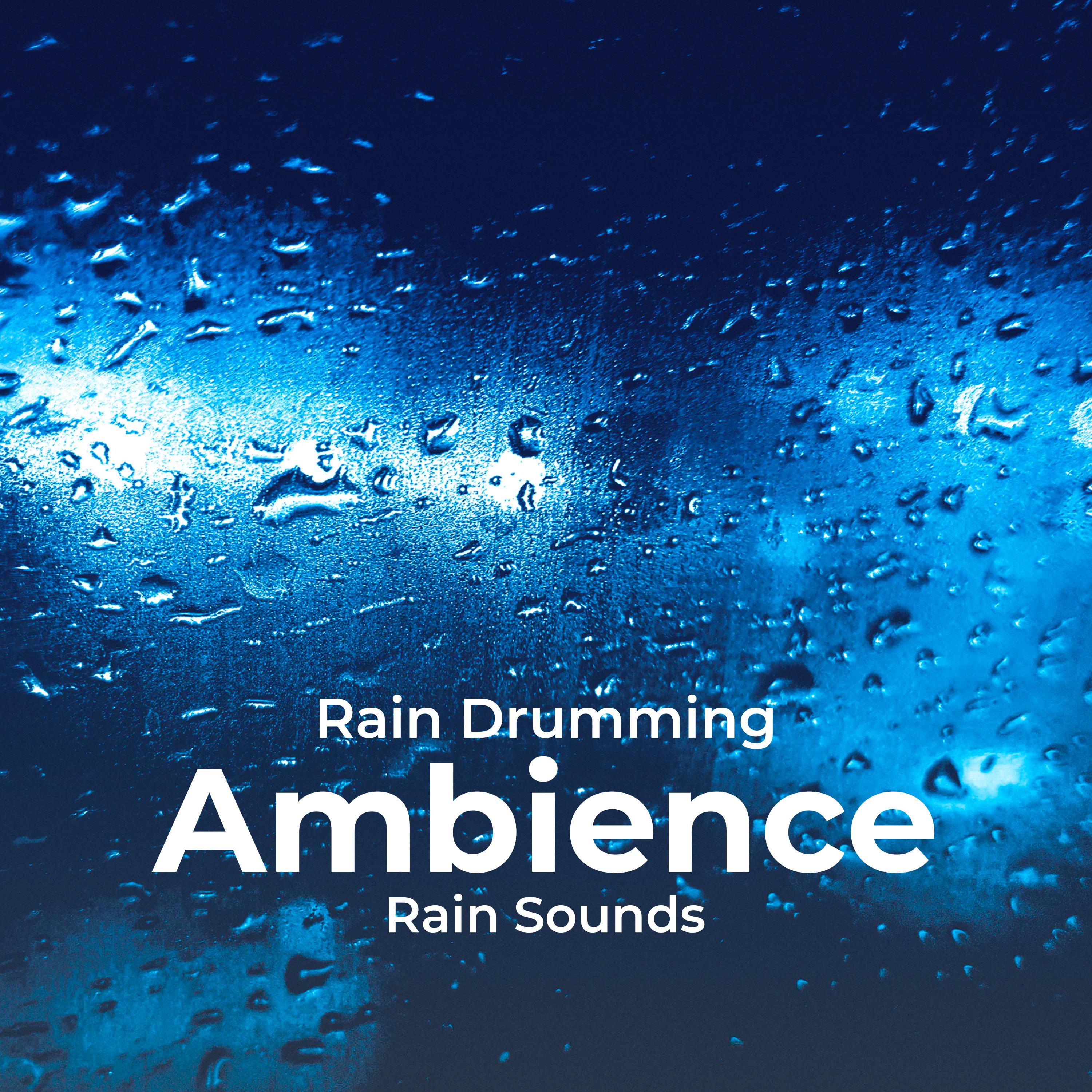 Rain Drumming Ambience