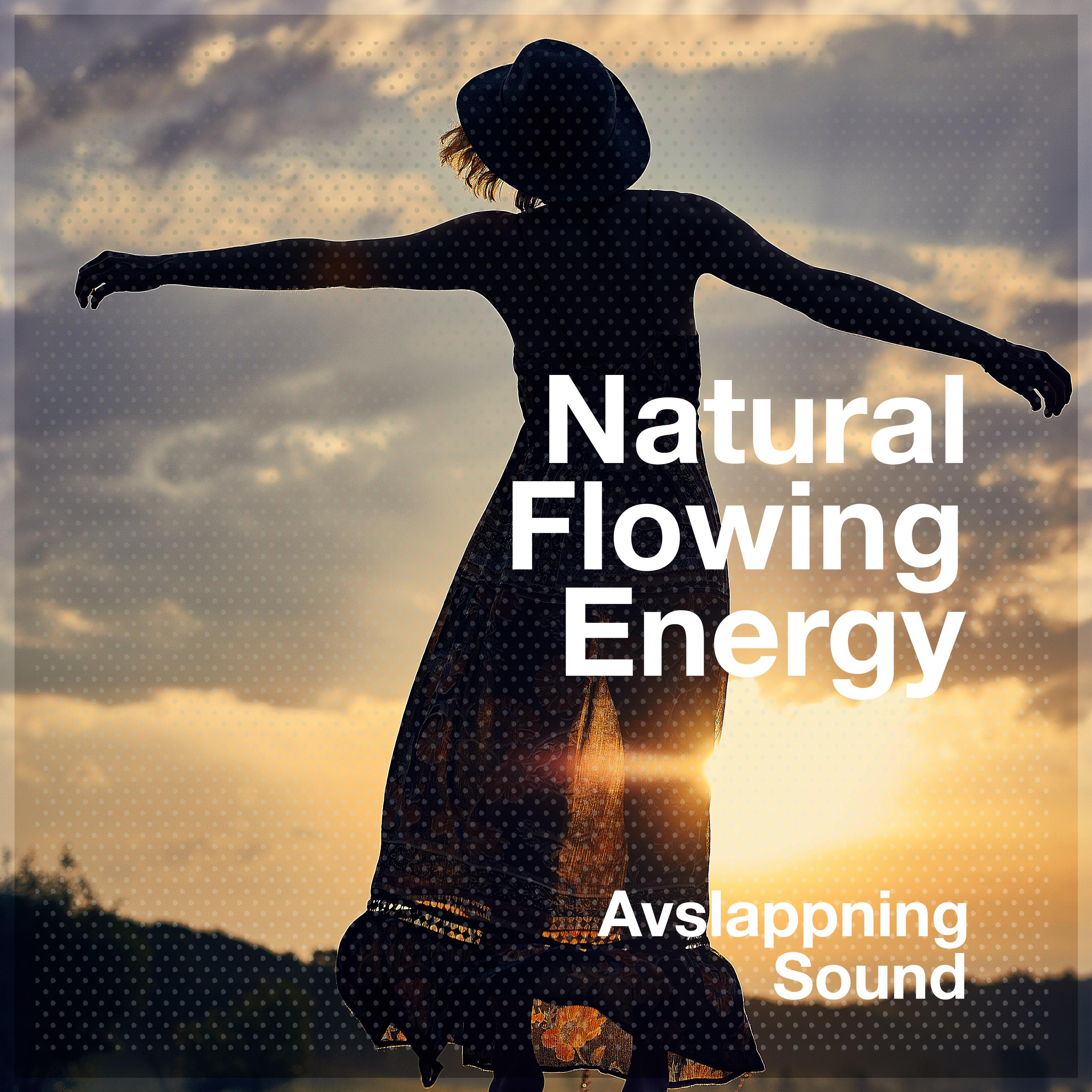 Natural Flowing Energy