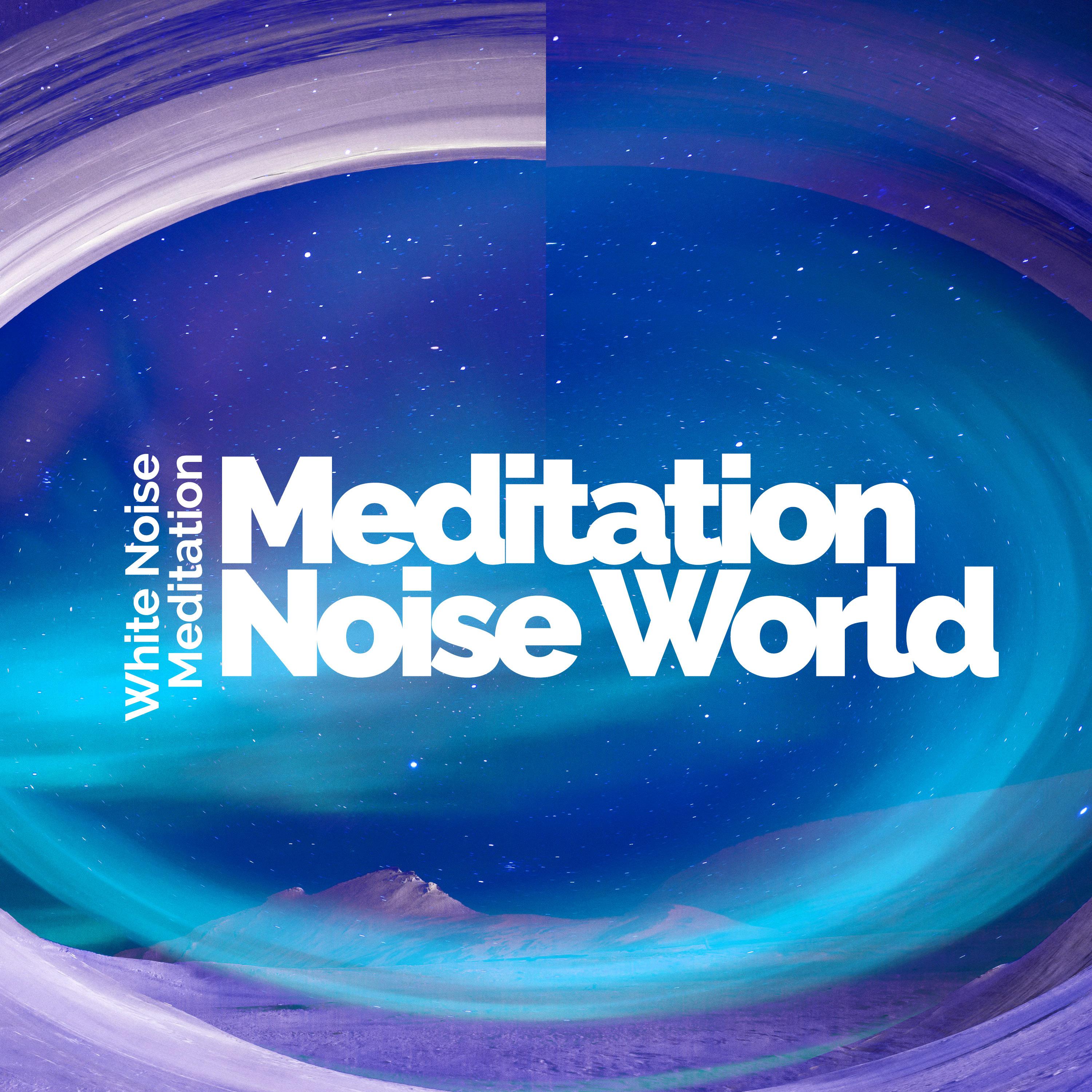 Meditation Noise World