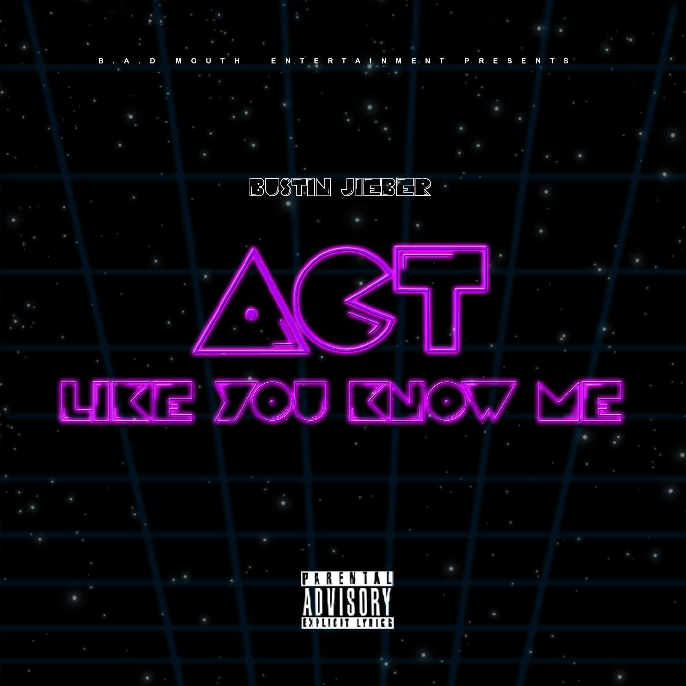 Act Like You Know Me