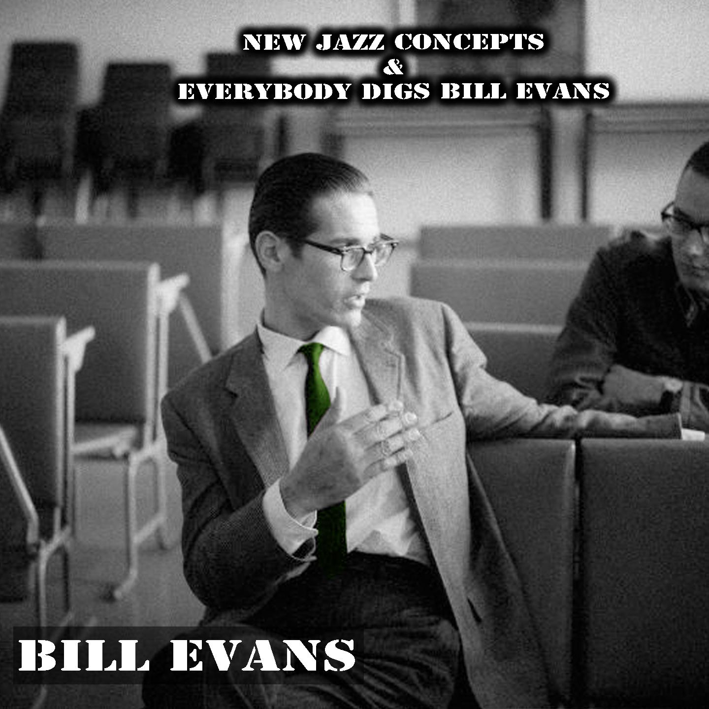 New Jazz Concepts & Everybody Digs Bill Evans