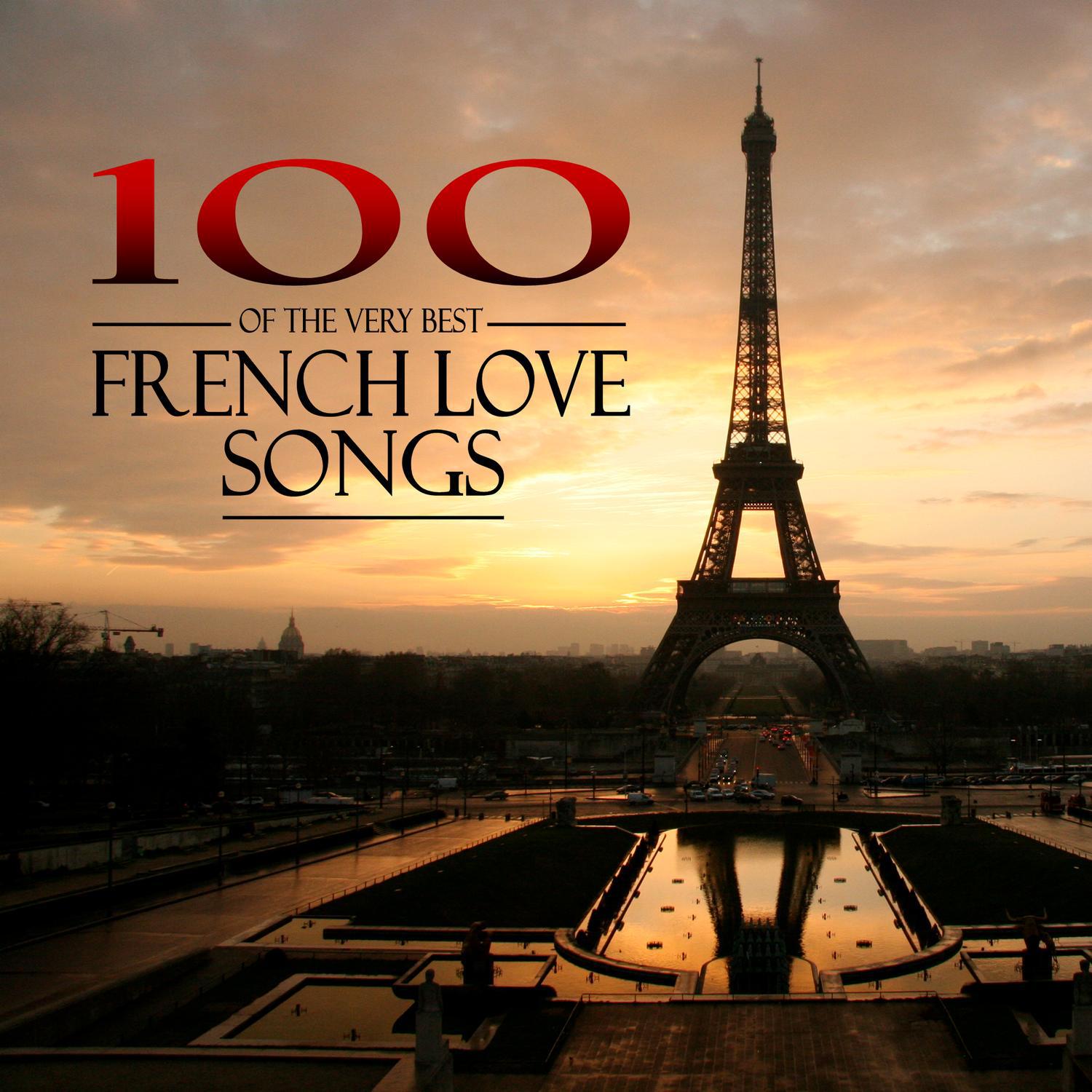 100 of The Very Best French Love Songs