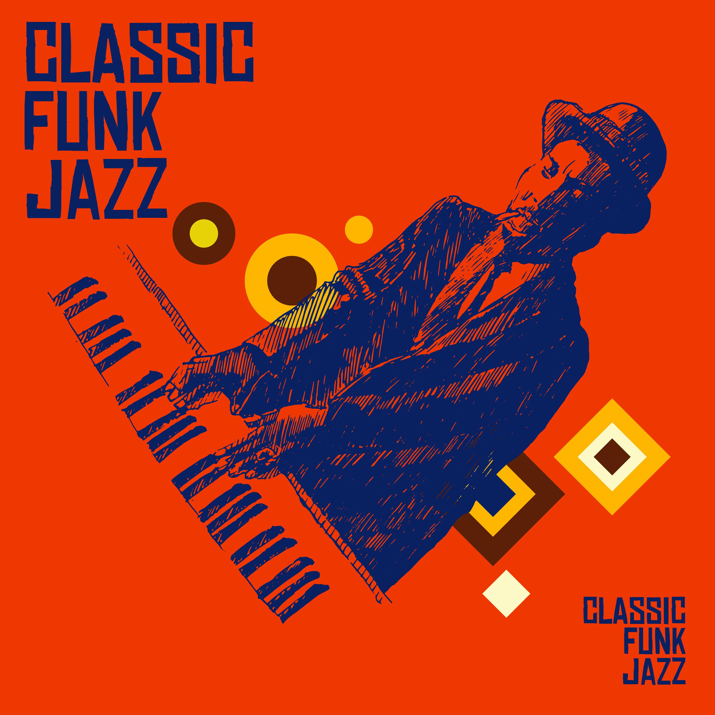 Classic Funk Jazz (My Journey Into Jazz)