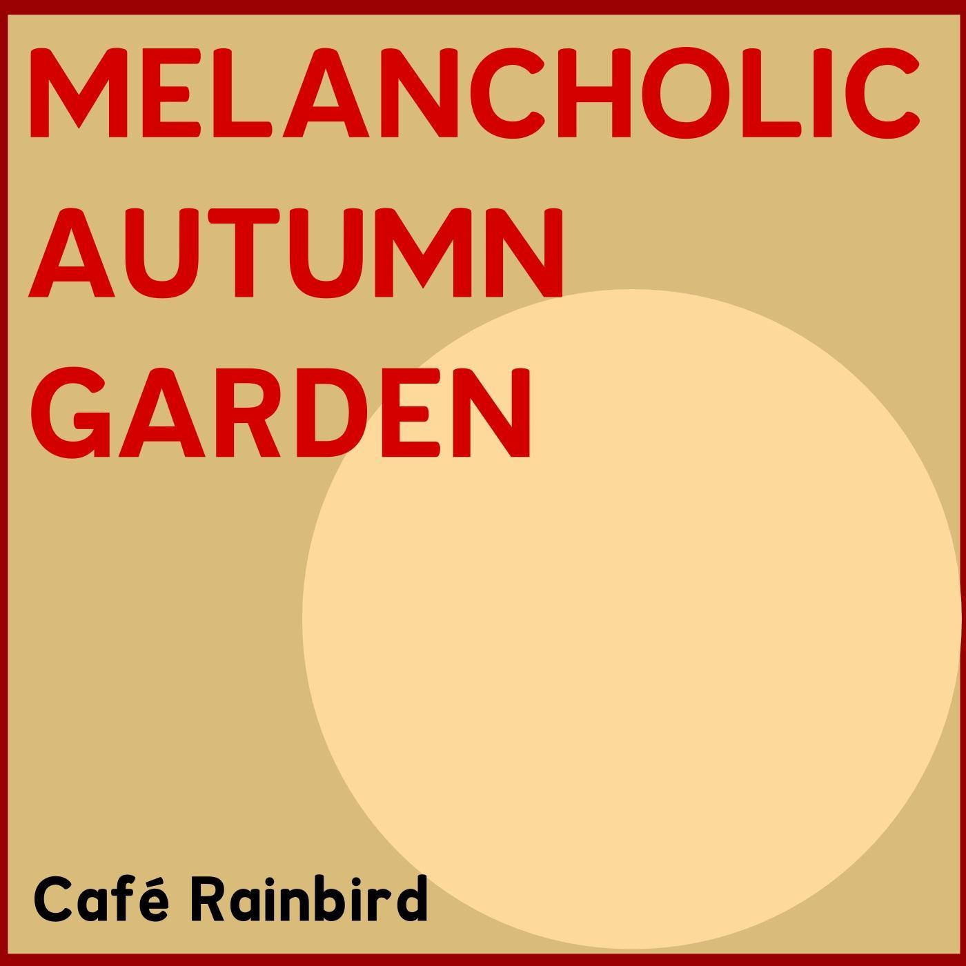 Melancholic Autumn Garden