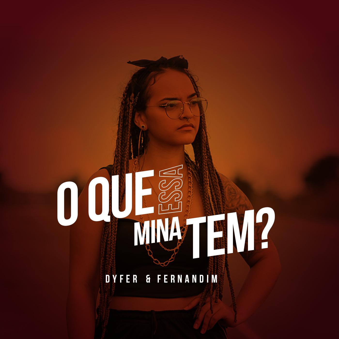 O Que Essa Mina Tem?