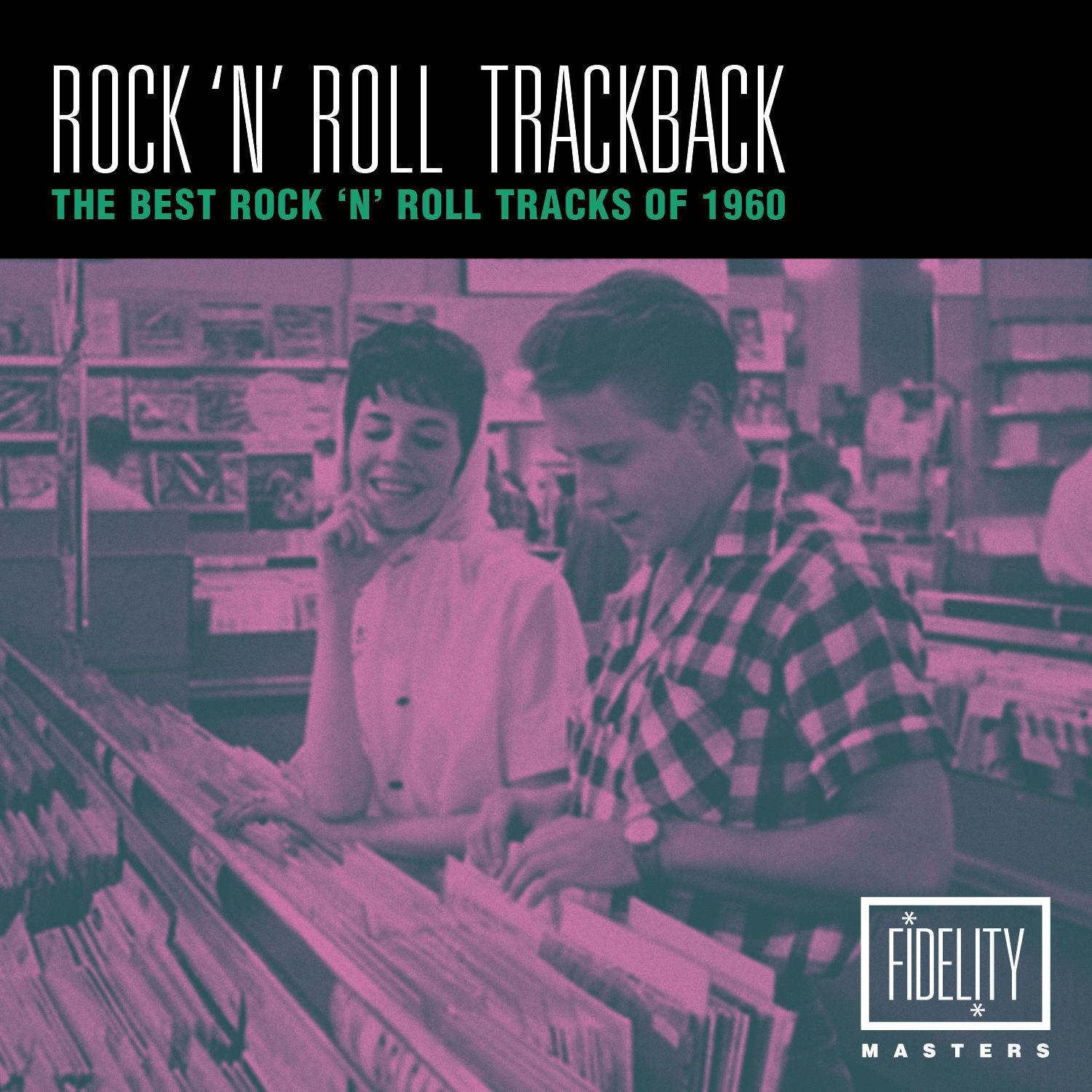 Rock 'N' Roll Trackback - The Best Rock 'N'roll Tracks of 1960