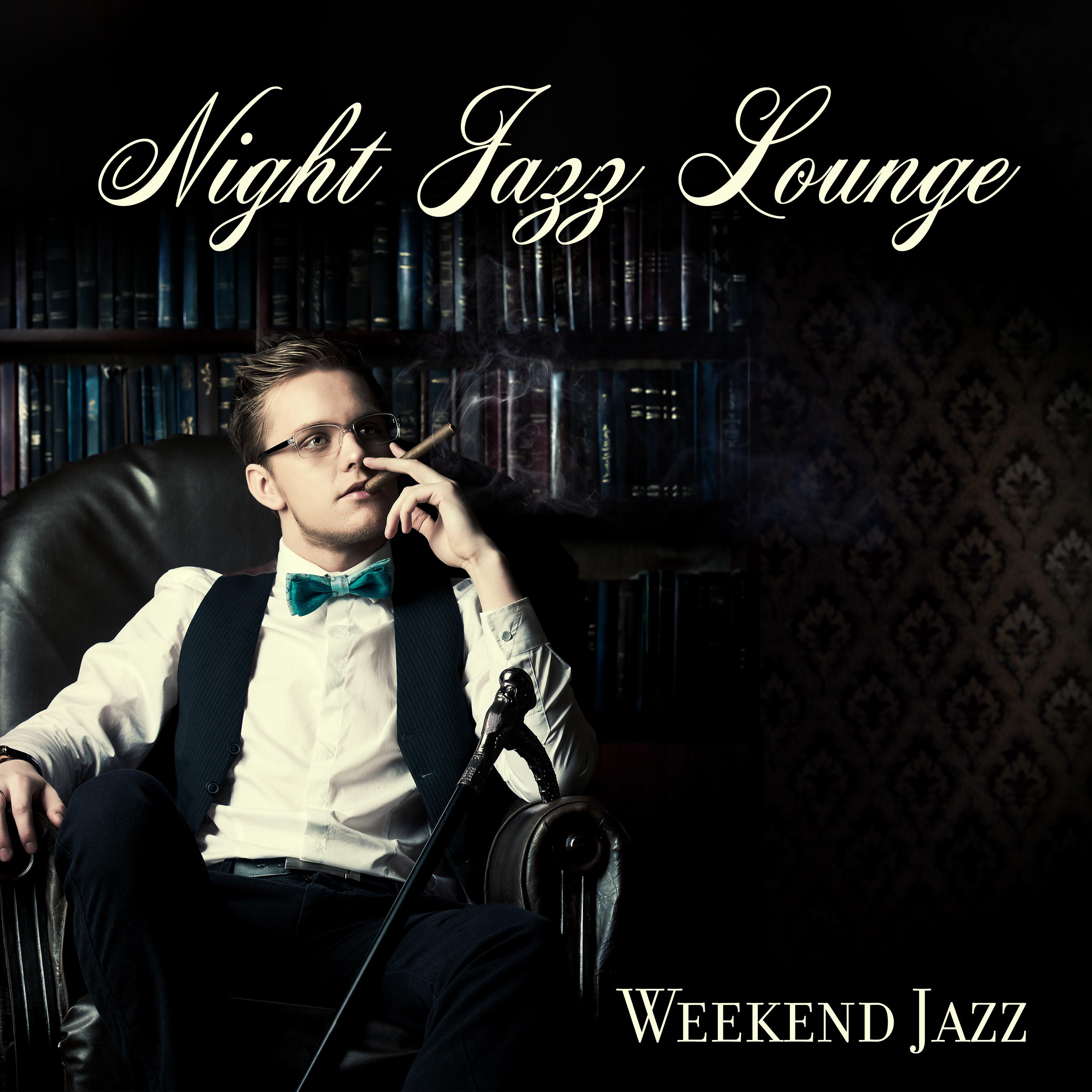 Night Jazz Lounge (Weekend Jazz)