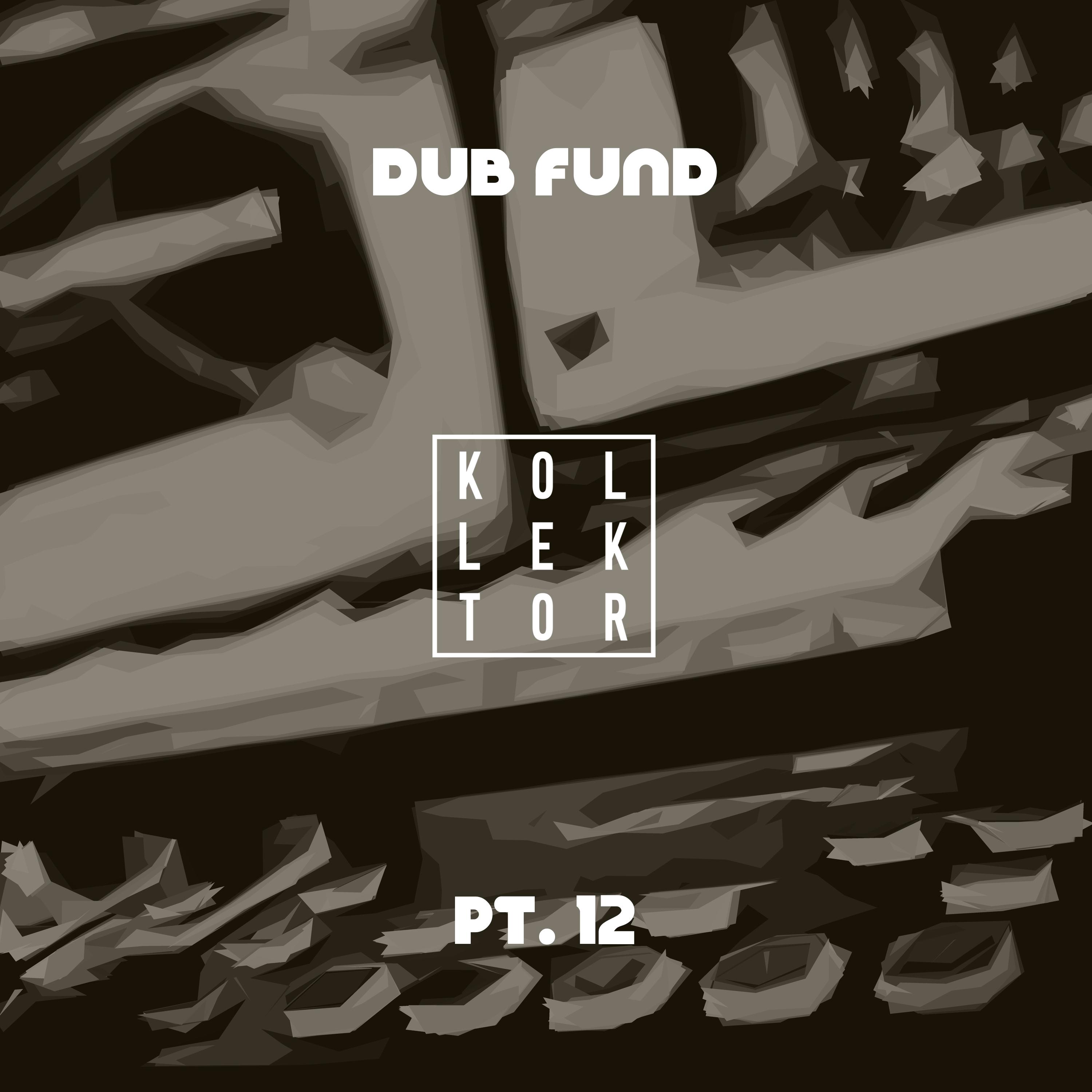 Dub Fund, Pt. 13