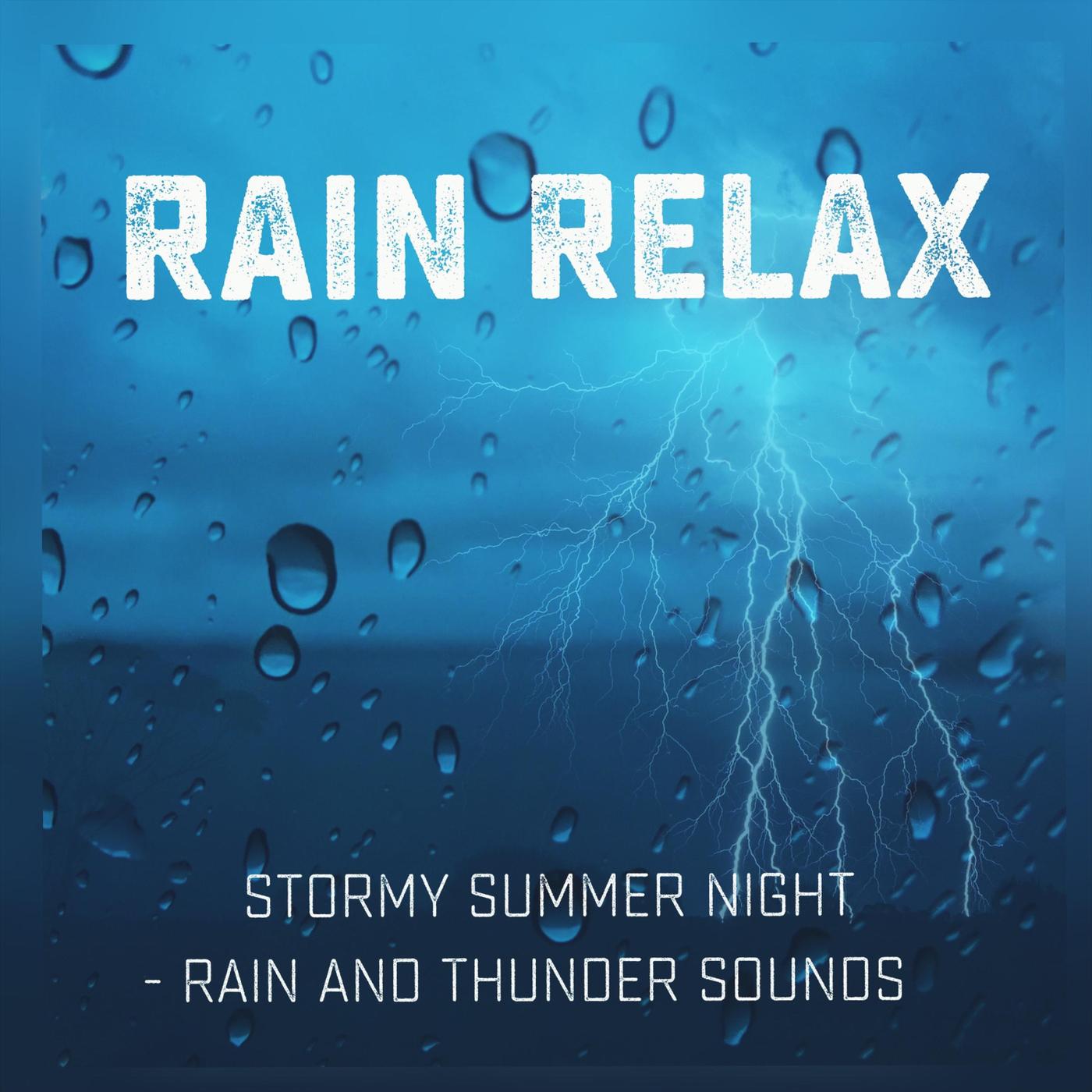 Stormy Summer Night: Rain and Thunder Sounds