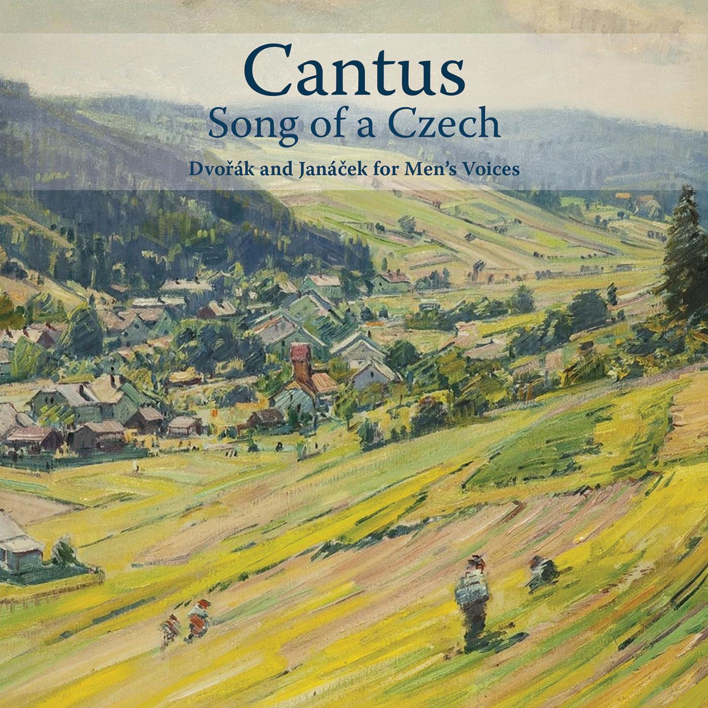 Song of a Czech: Dvorak and Janacek for Men's Voices