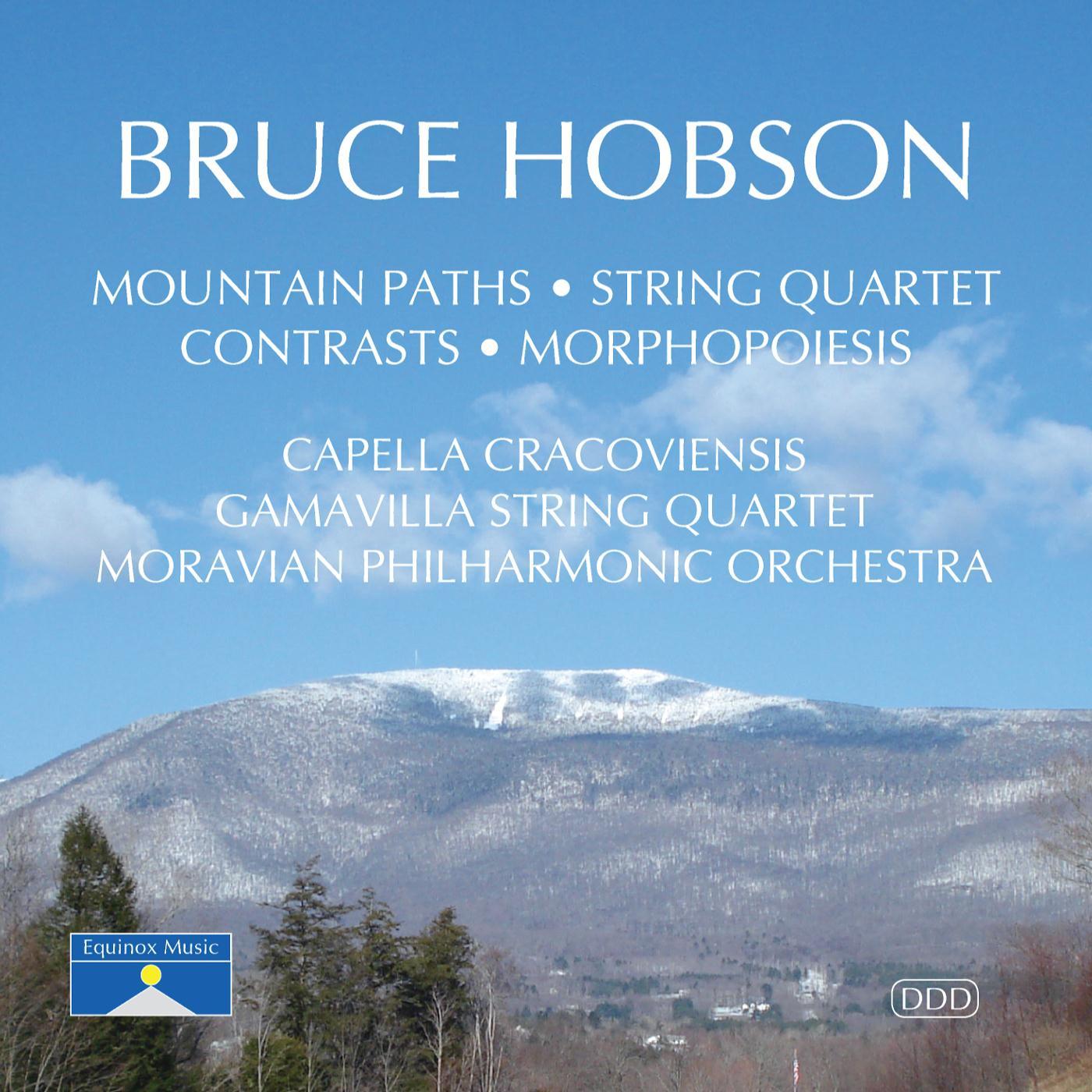 Bruce Hobson: Mountain Paths; String Quartet; Contrasts; Morphopoiesis