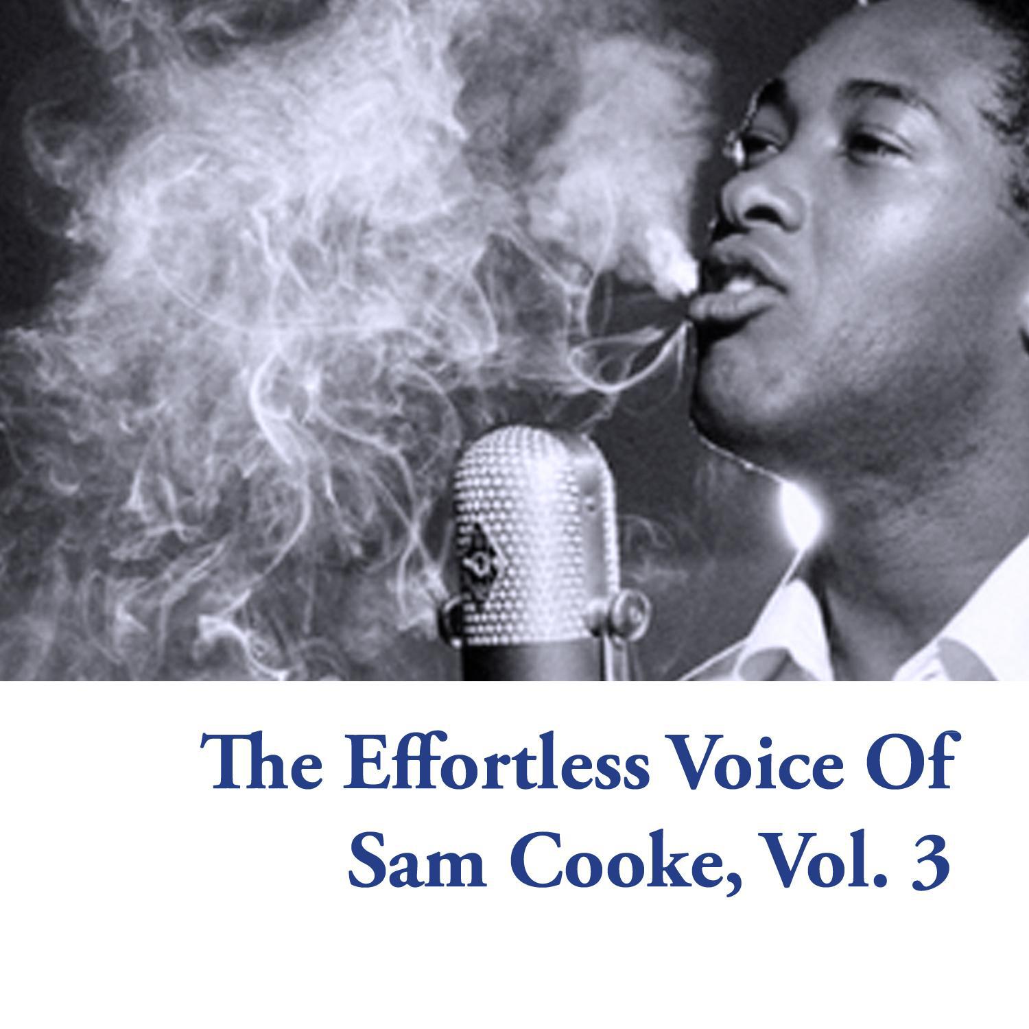 The Effortless Voice of Sam Cooke, Vol. 3