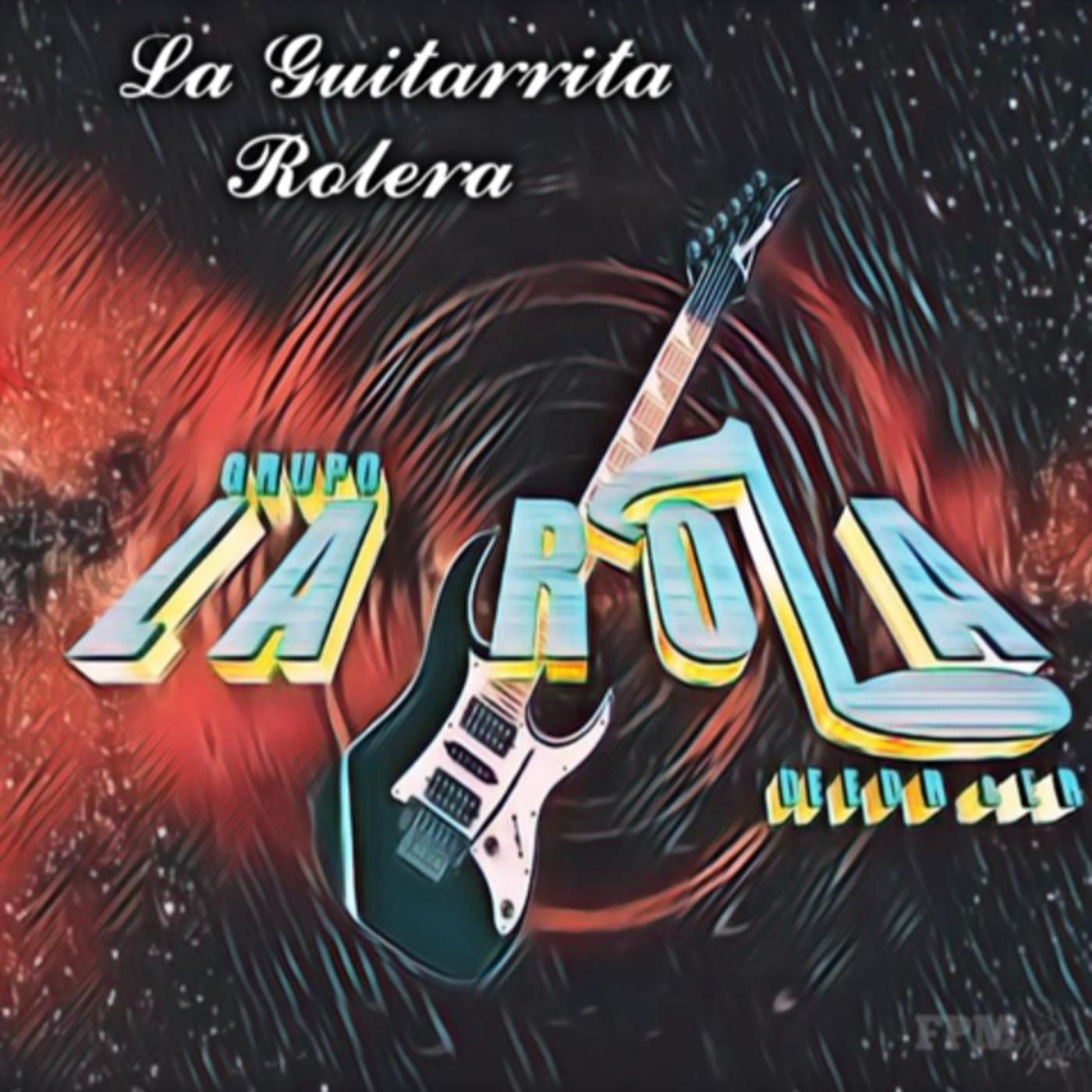 La Guitarrita Rolera