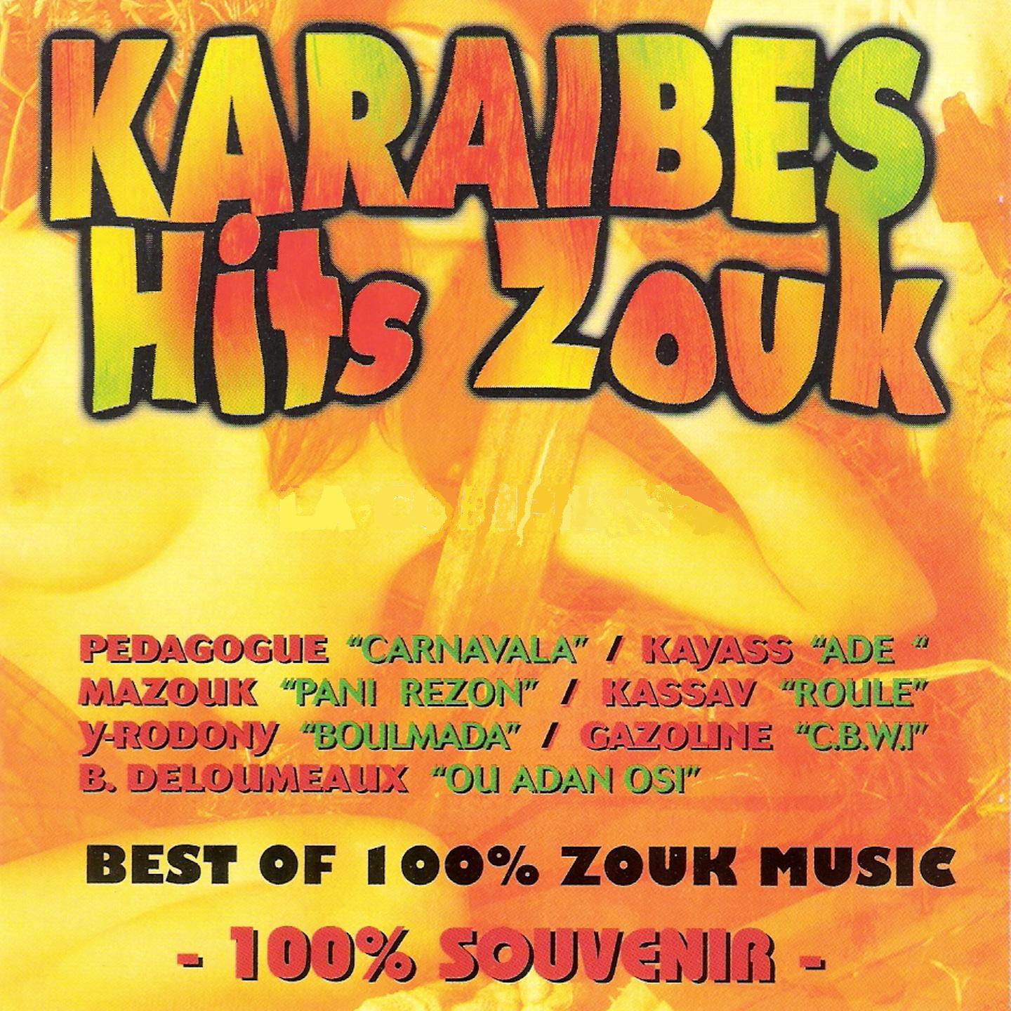 Kara bes Hits Zouk Best of 100 Zouk music, 100 Souvenir
