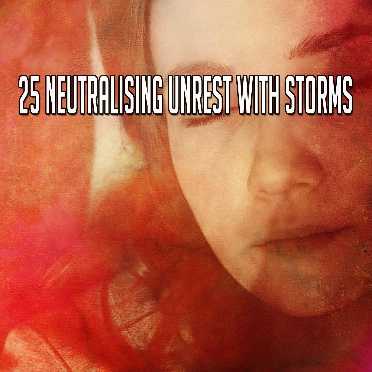 25 Neutralising Unrest with Storms