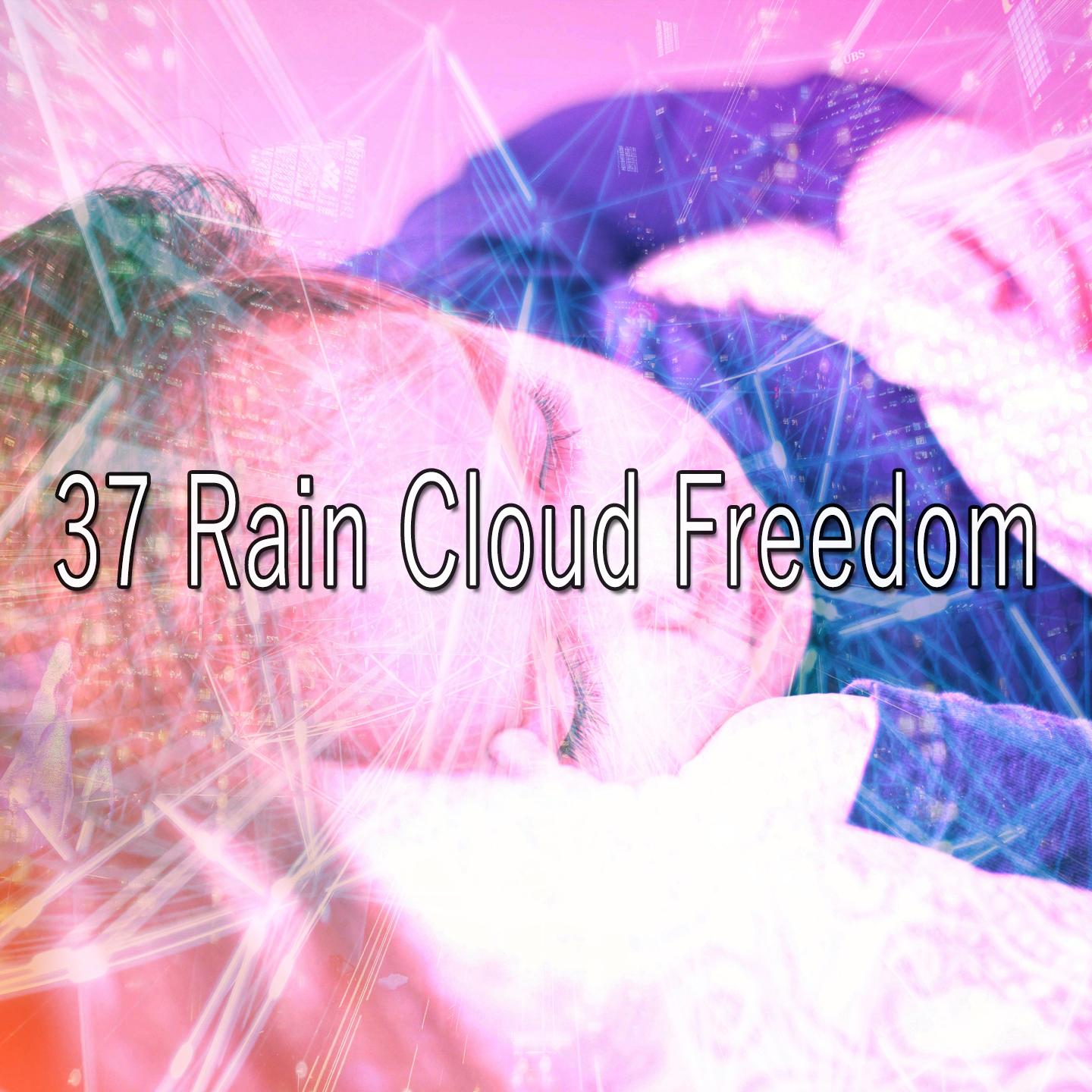 37 Rain Cloud Freedom