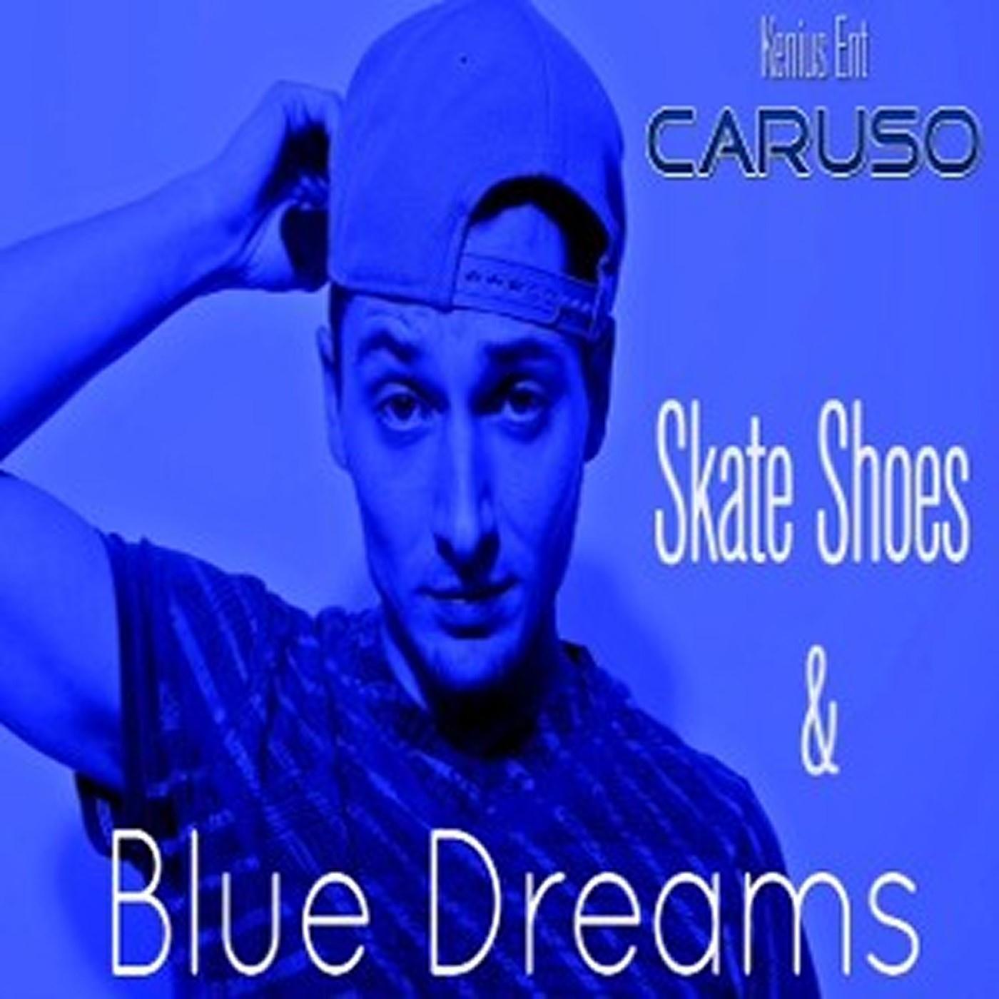 Skate Shoes & Blue Dreams