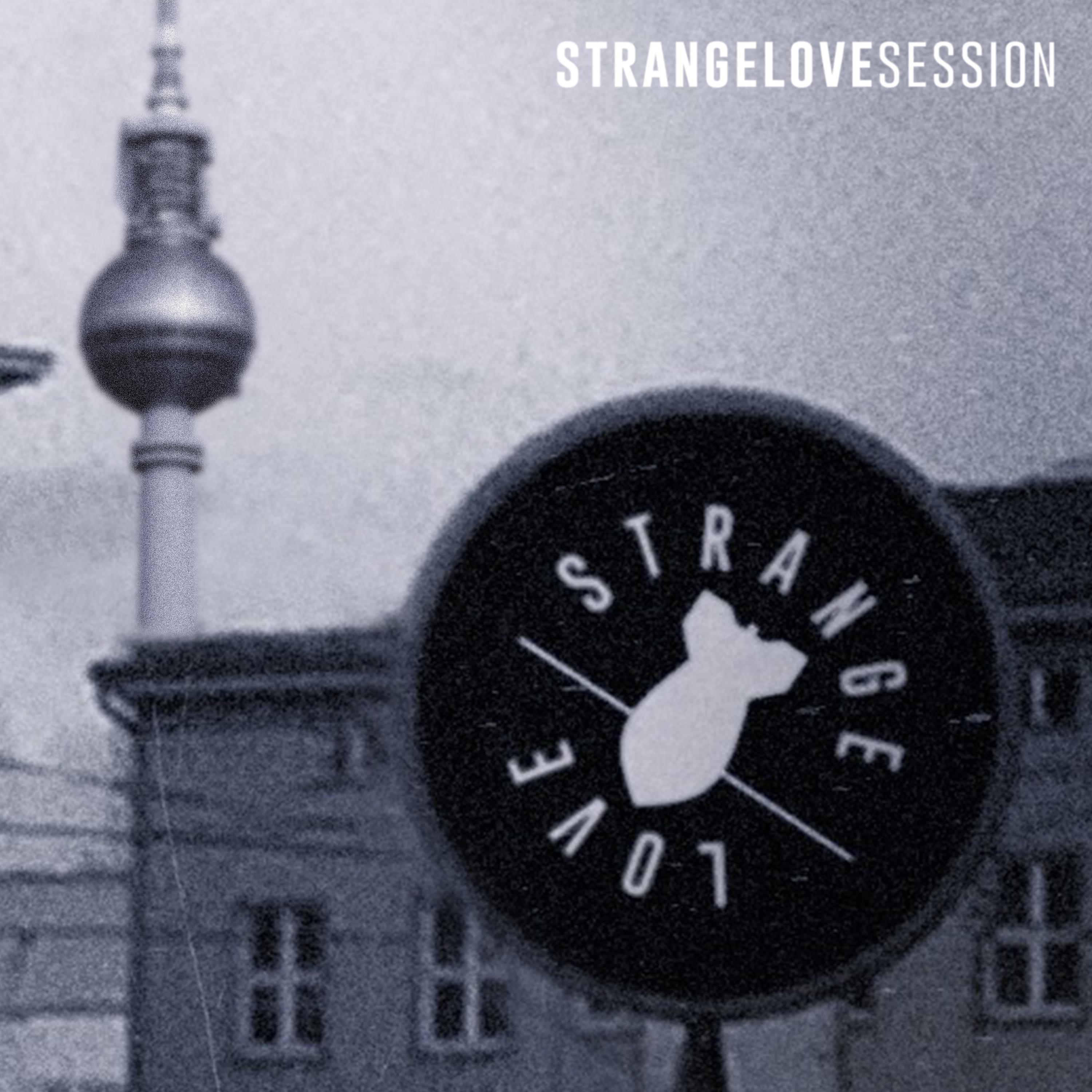STRANGELOVE SESSION