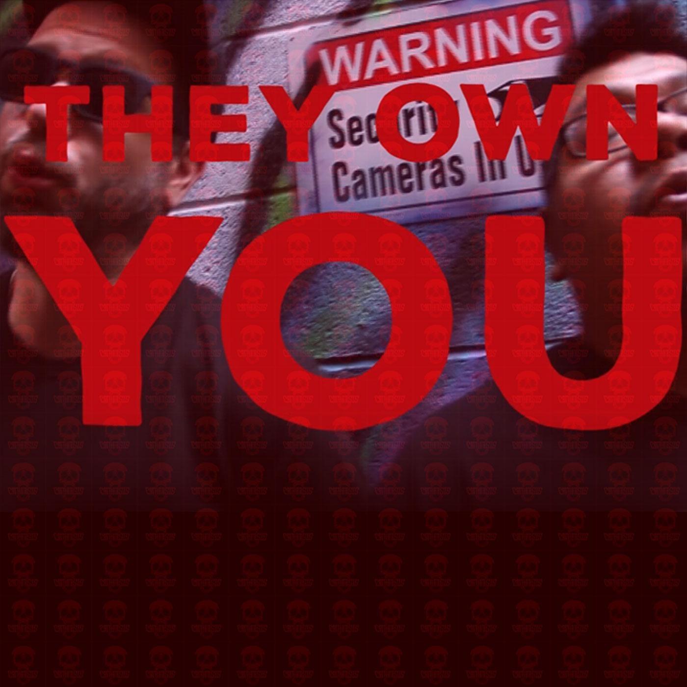 They Own You