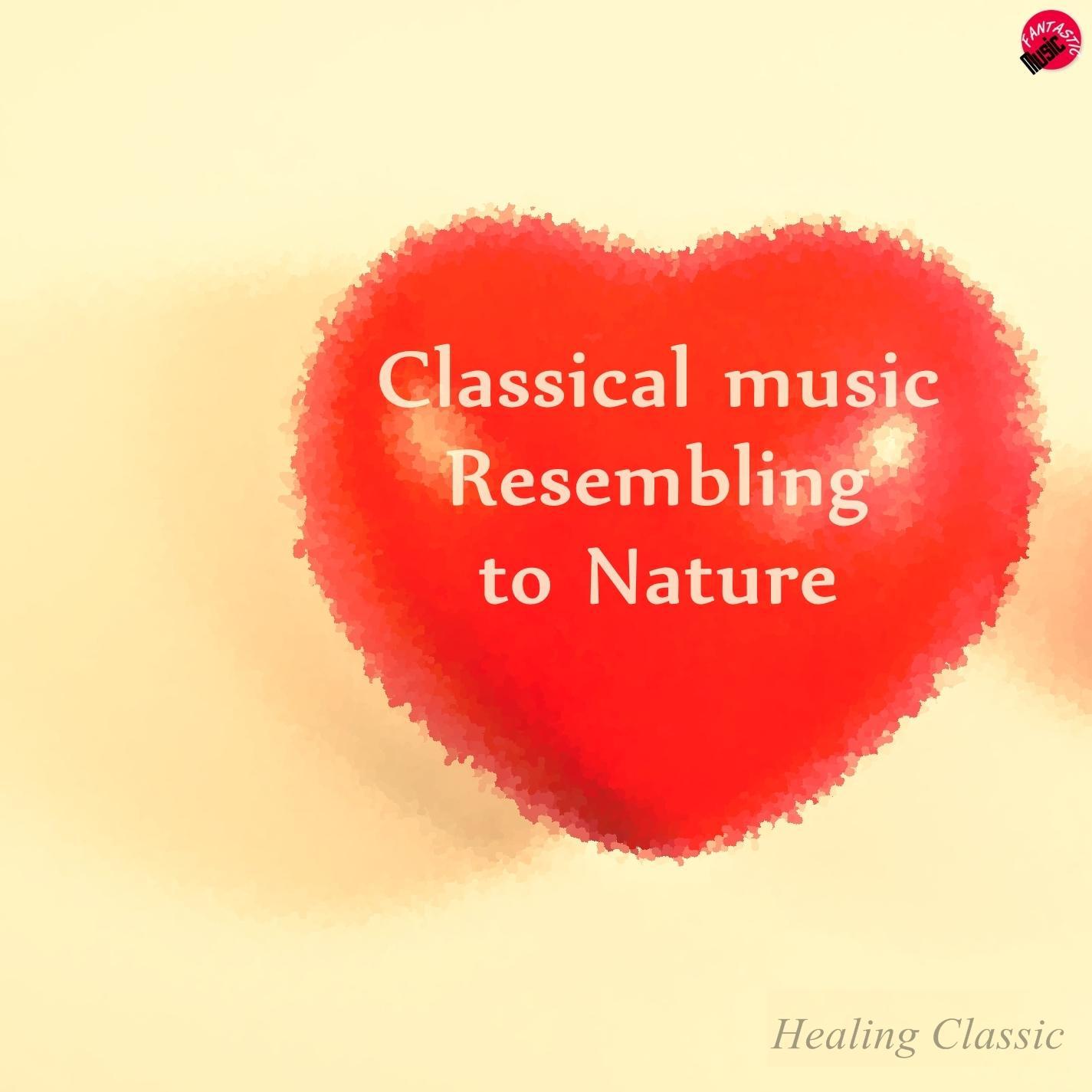 Classical Music Resembling to Nature