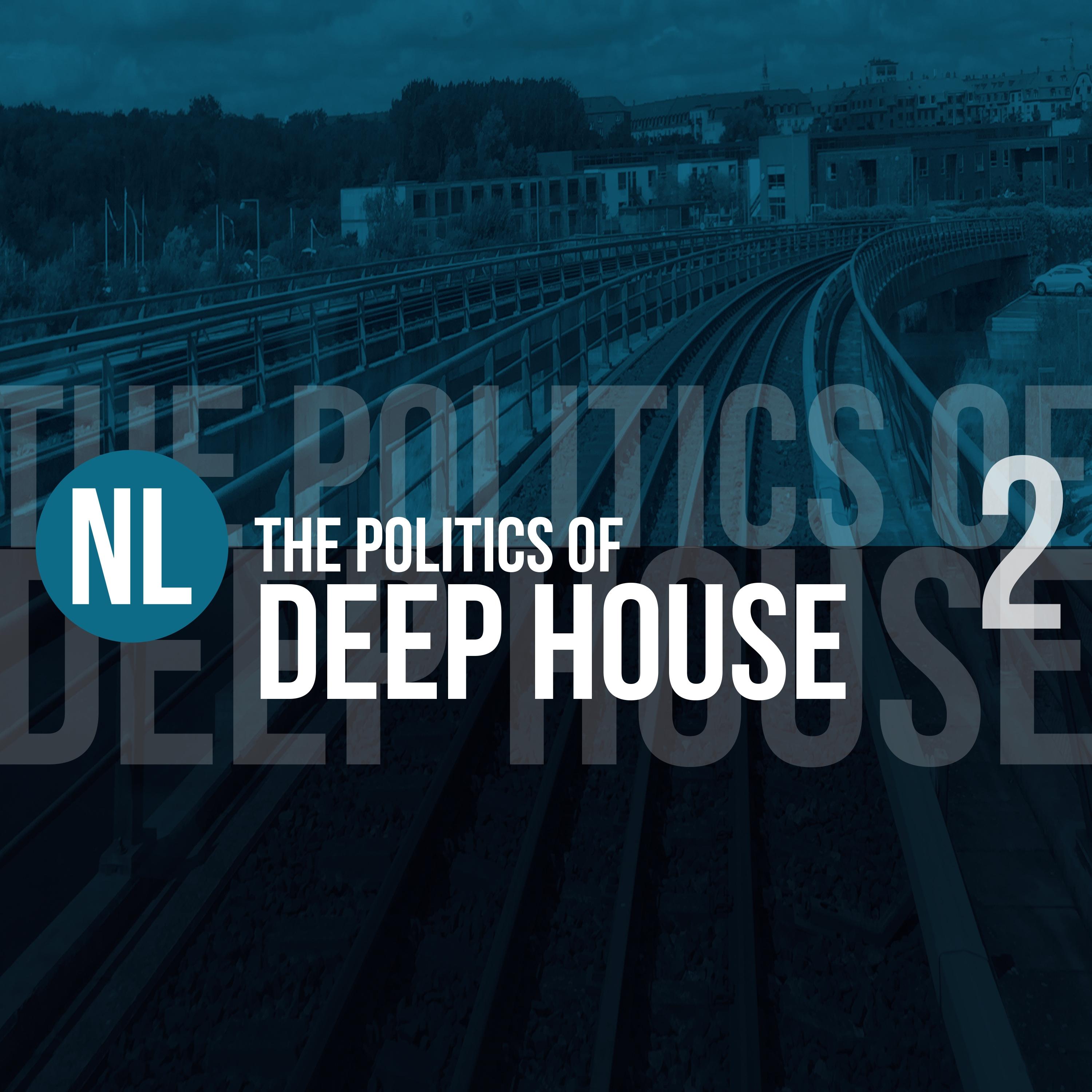 The Politics of Deep House, Vol. 2