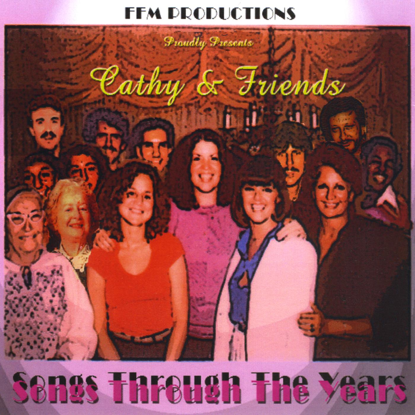 Cathy & Friends Songs Through the Years