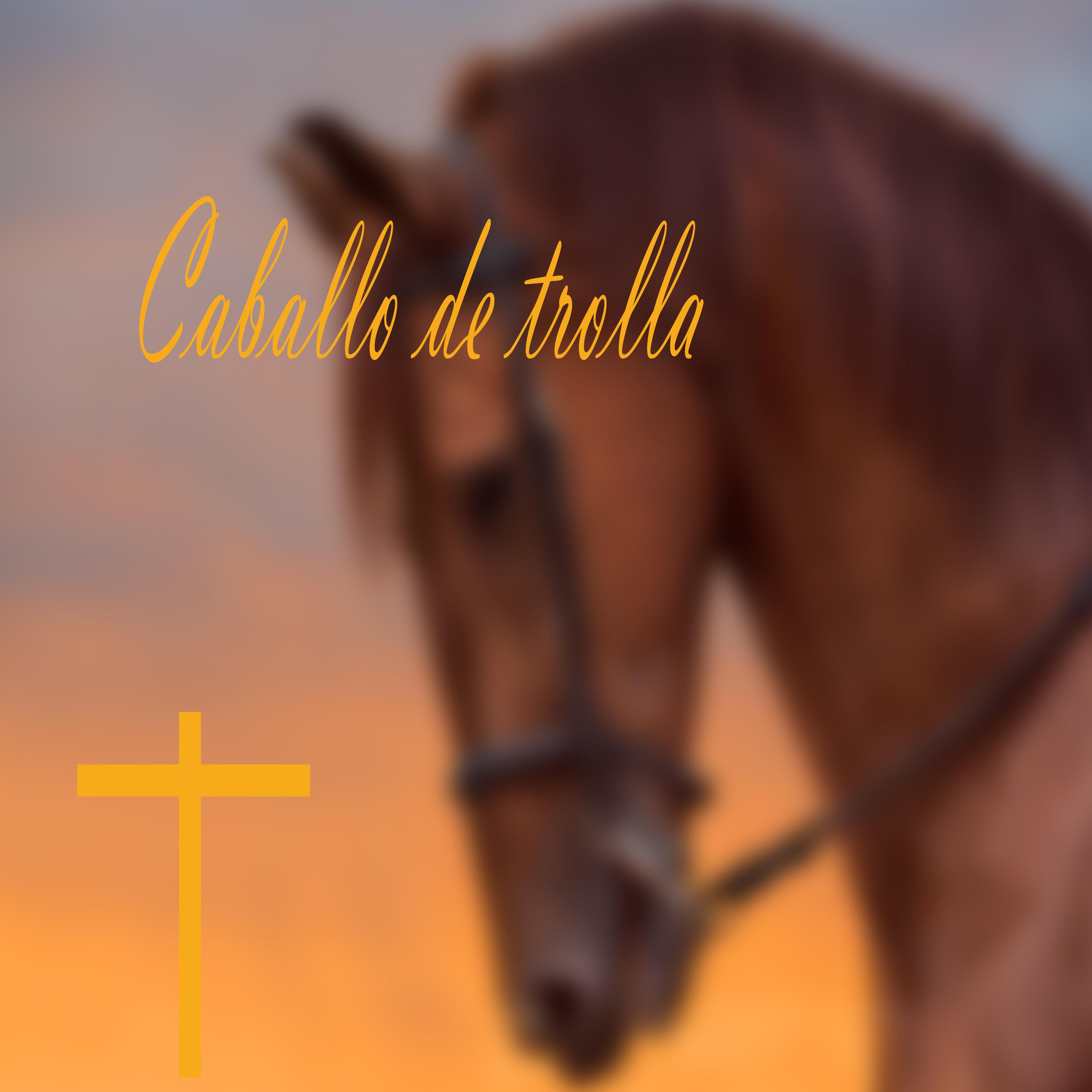 Caballo de trolla