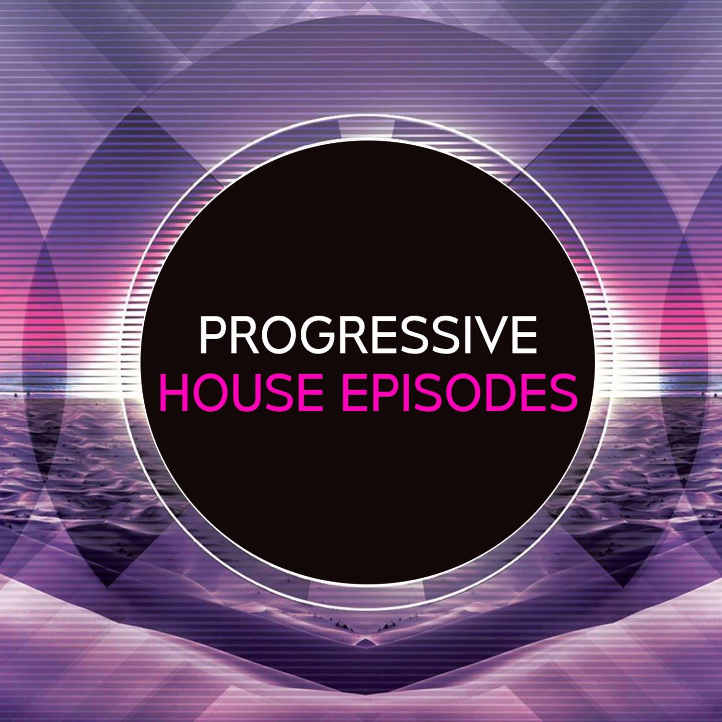 Progressive House Episodes