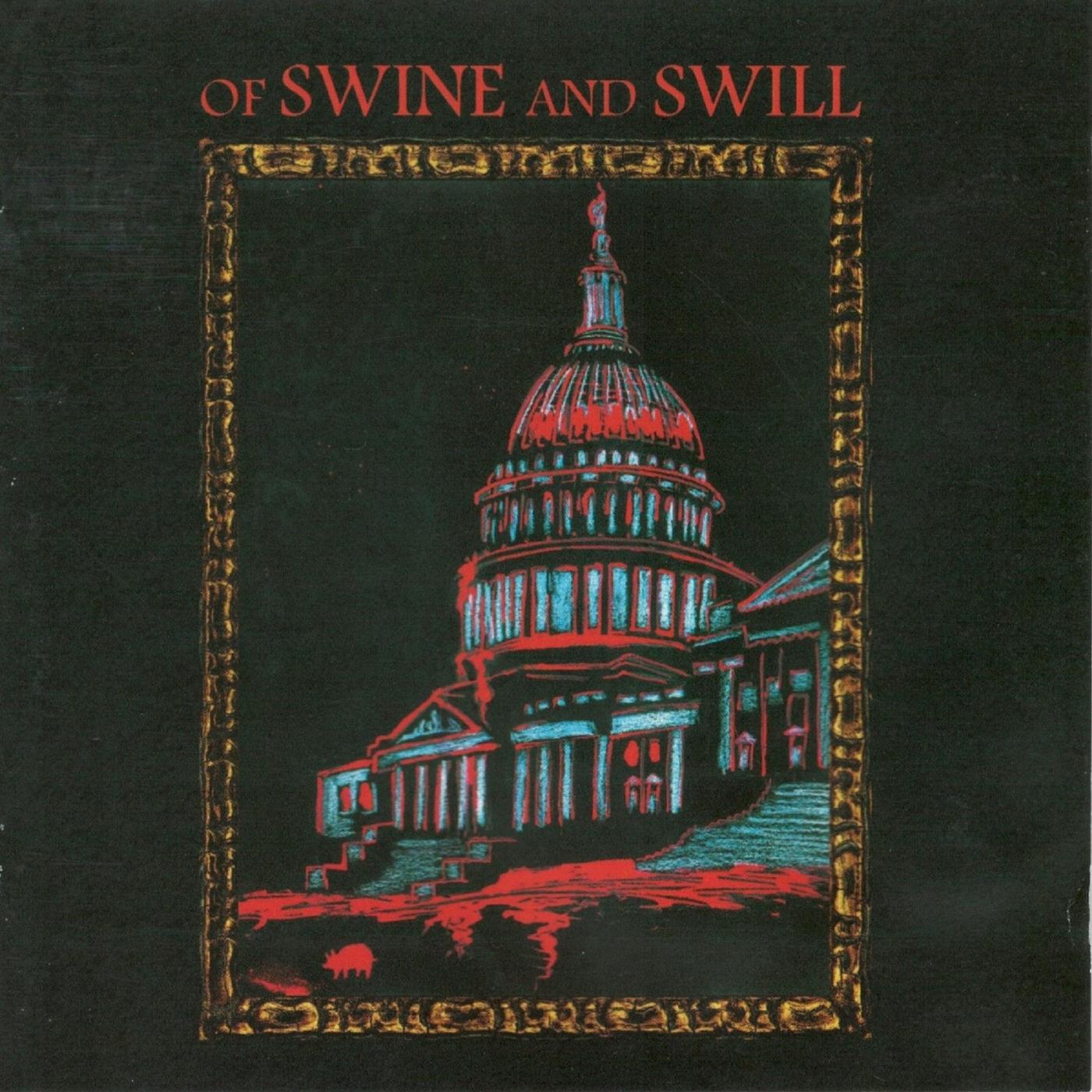 Of Swine and Swill