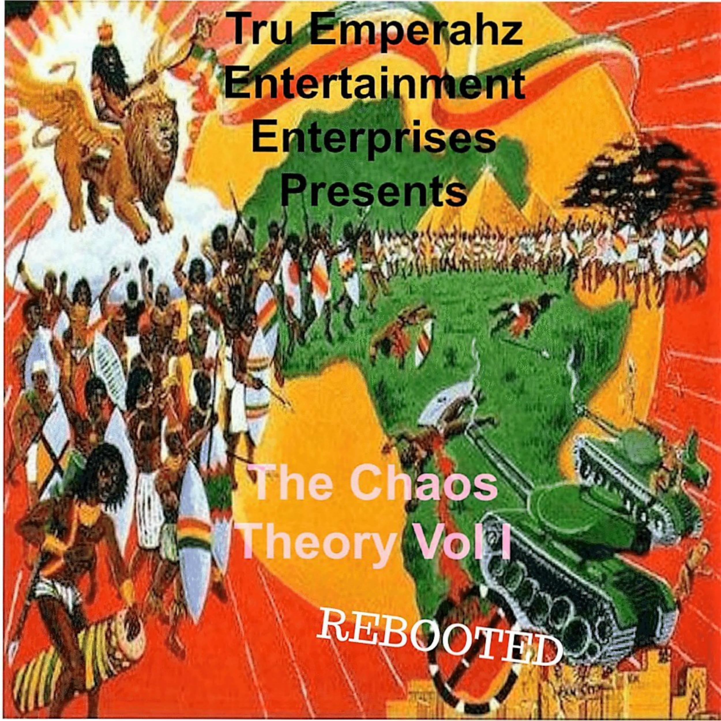 Tru Emperahz Entertainment Presents: The Chaos Theory Vol .1 Rebooted (Mixtape)