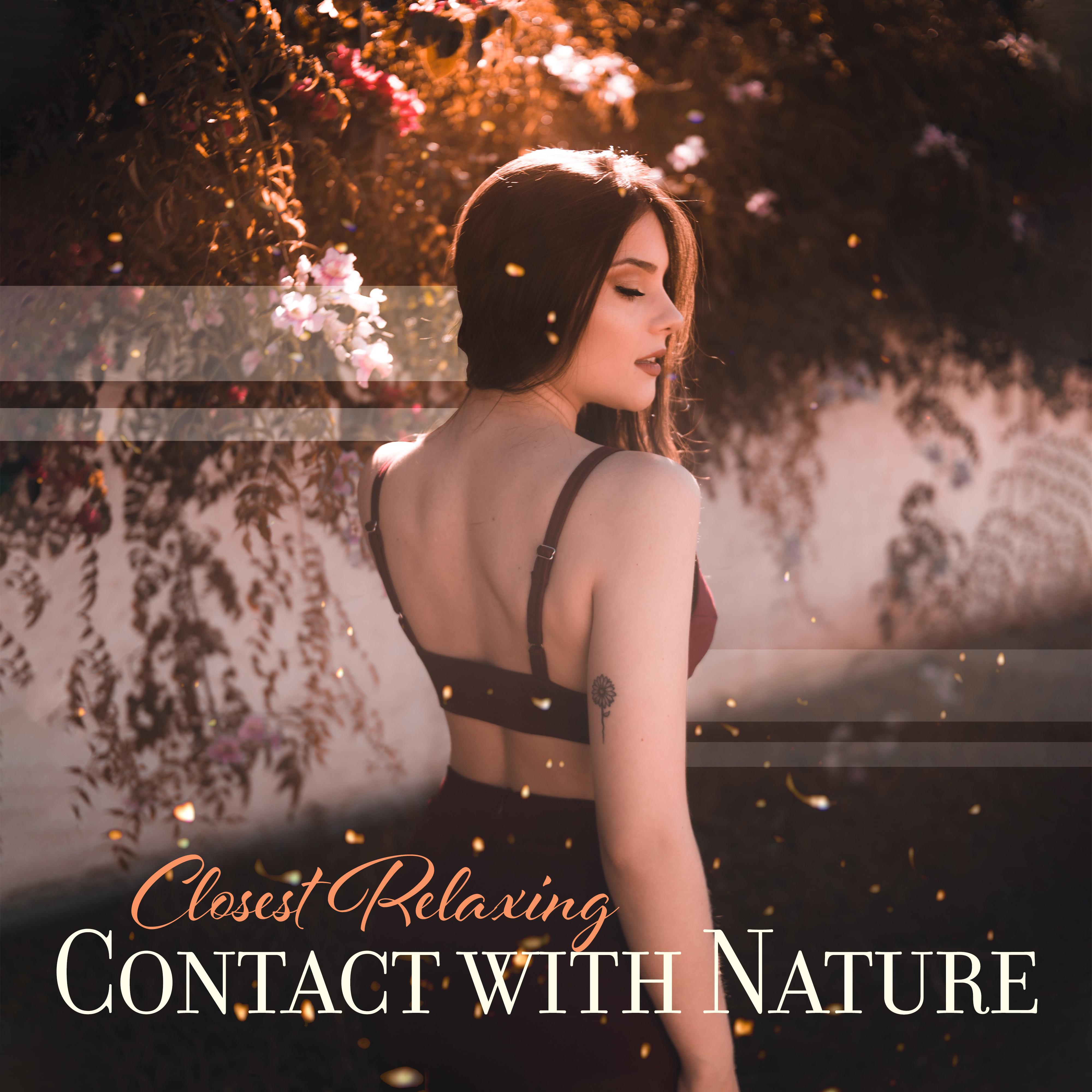 Closest Relaxing Contact with Nature: 2019 New Age Nature Piano Music Mix for Best Relax, Calm Down & Rest, Stress Relief, Fight with Bad Thoughts