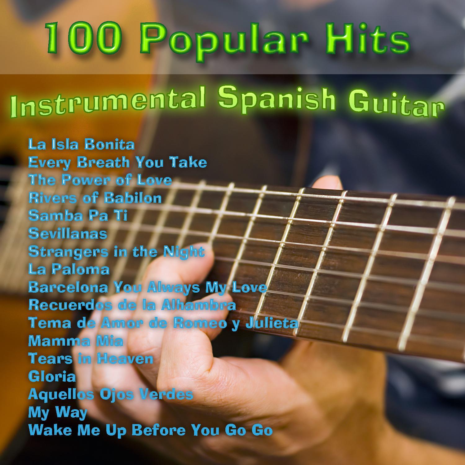 100 Popular Hits: Instrumental Spanish Guitar