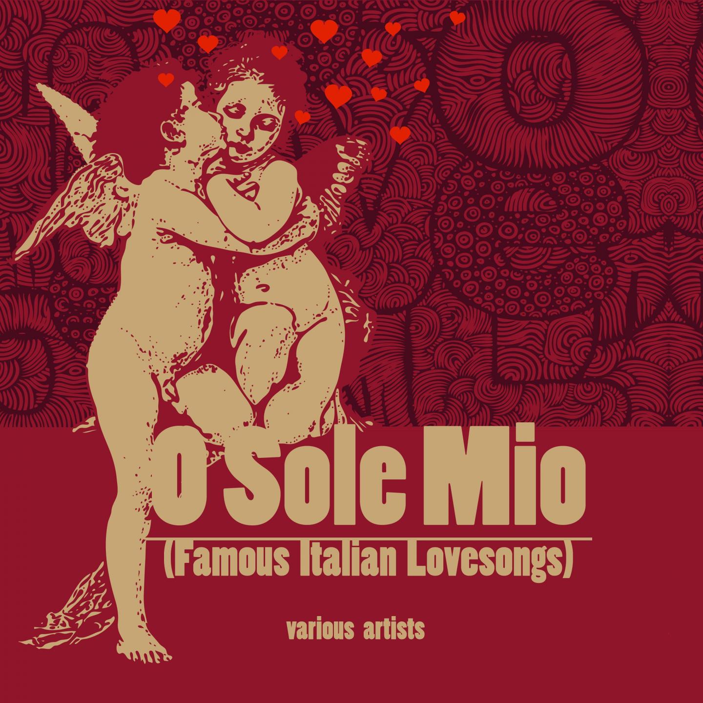 O Sole Mio (Famous Italian Lovesongs)